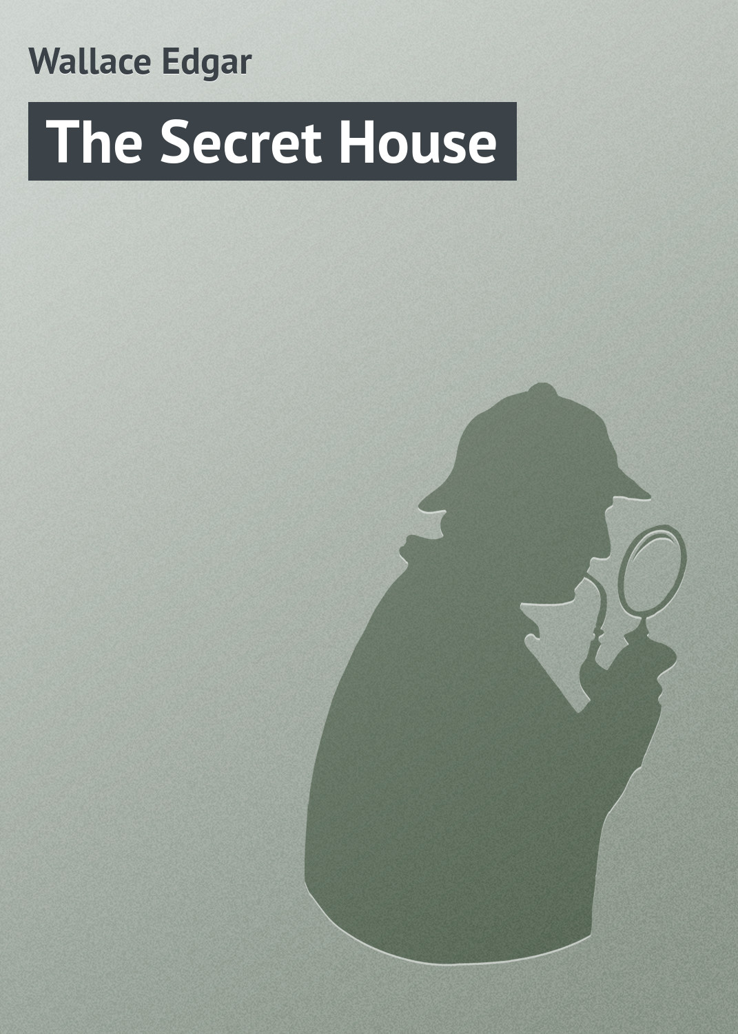 Обложка книги «The Secret House»