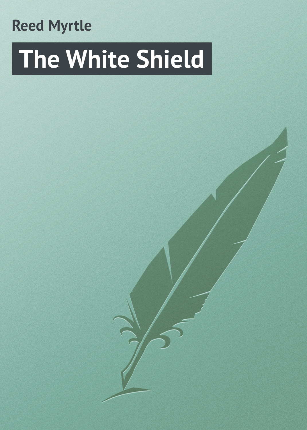 Обложка книги «The White Shield»