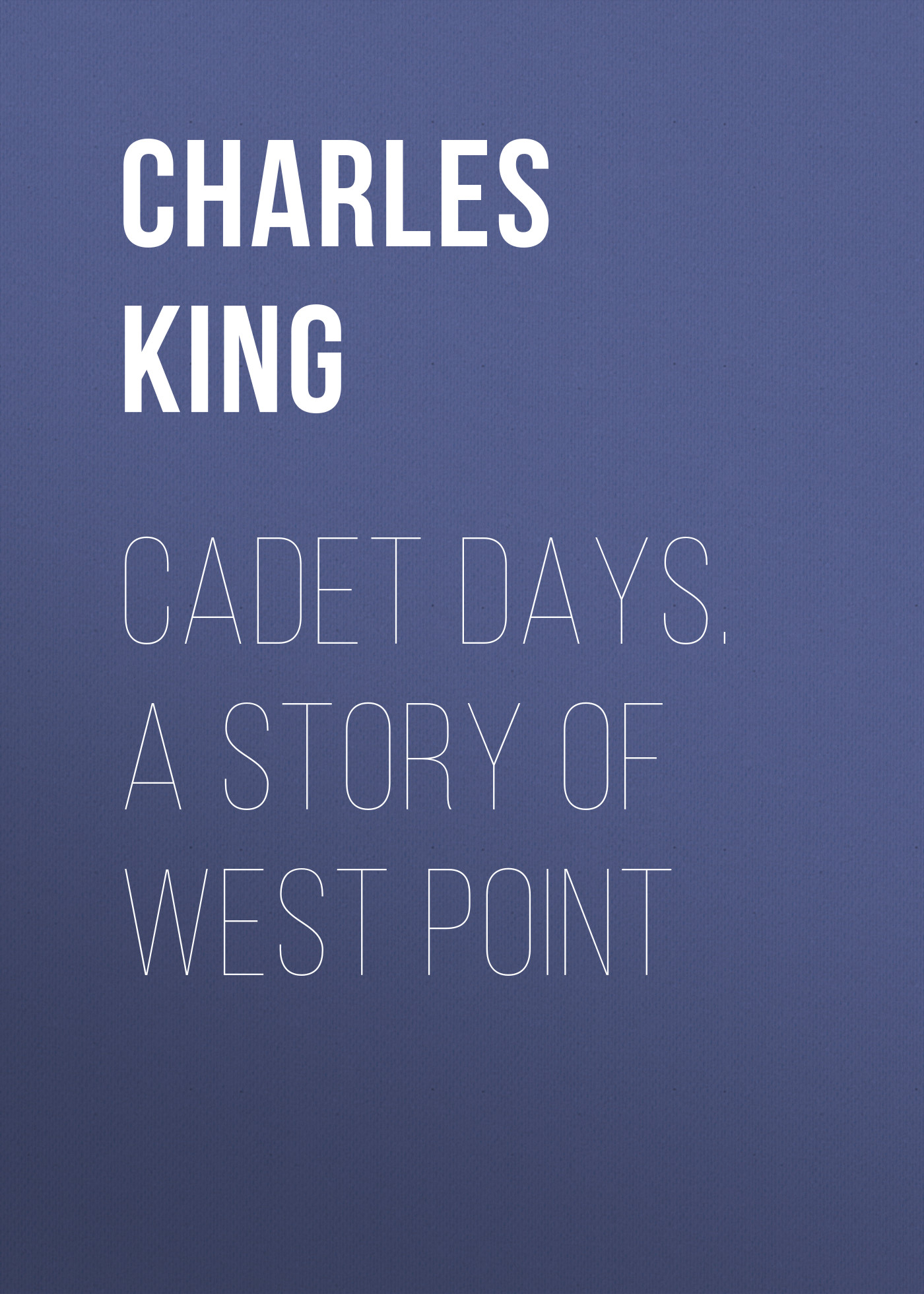 Обложка книги «Cadet Days. A Story of West Point»