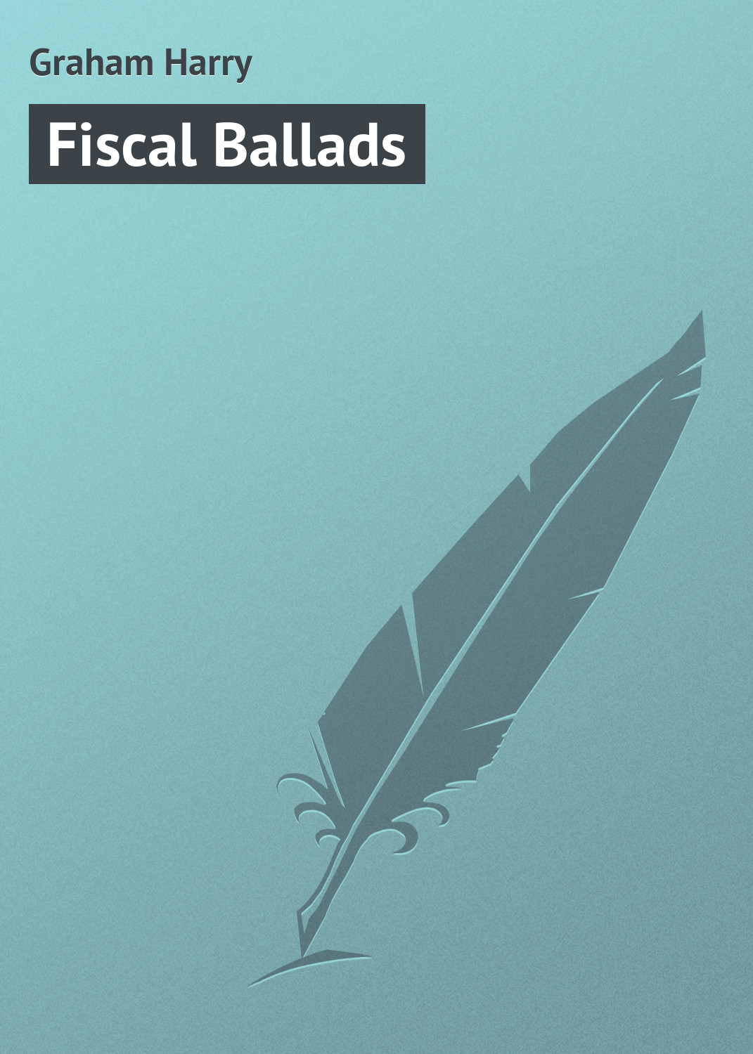 Обложка книги «Fiscal Ballads»