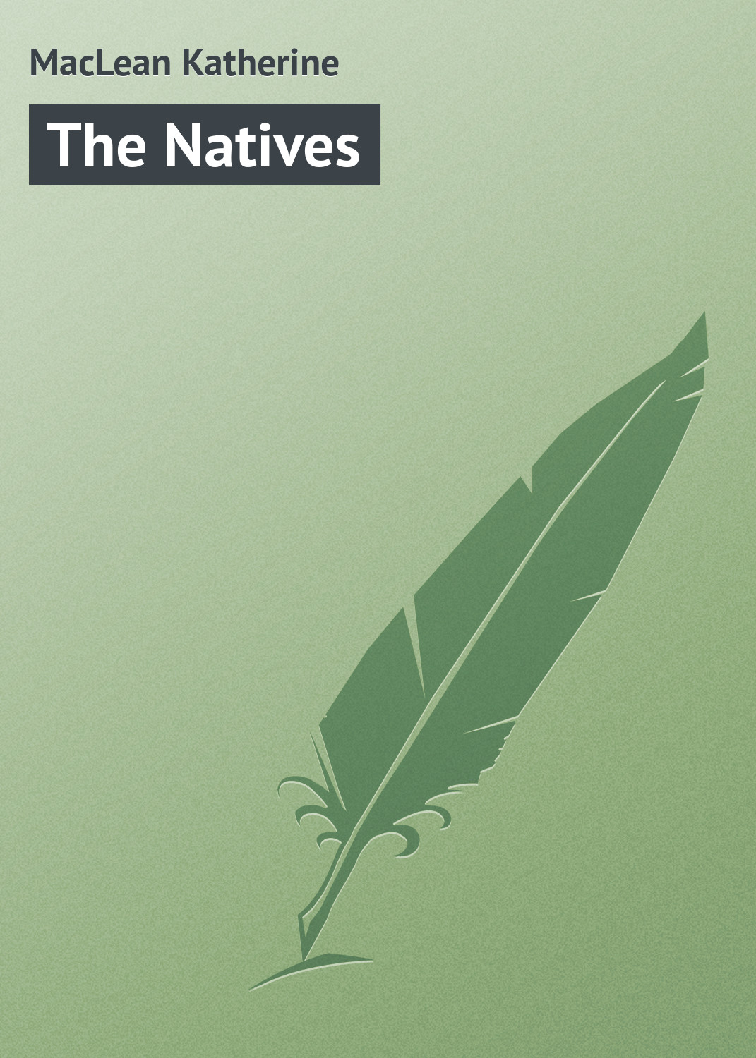 Обложка книги «The Natives»