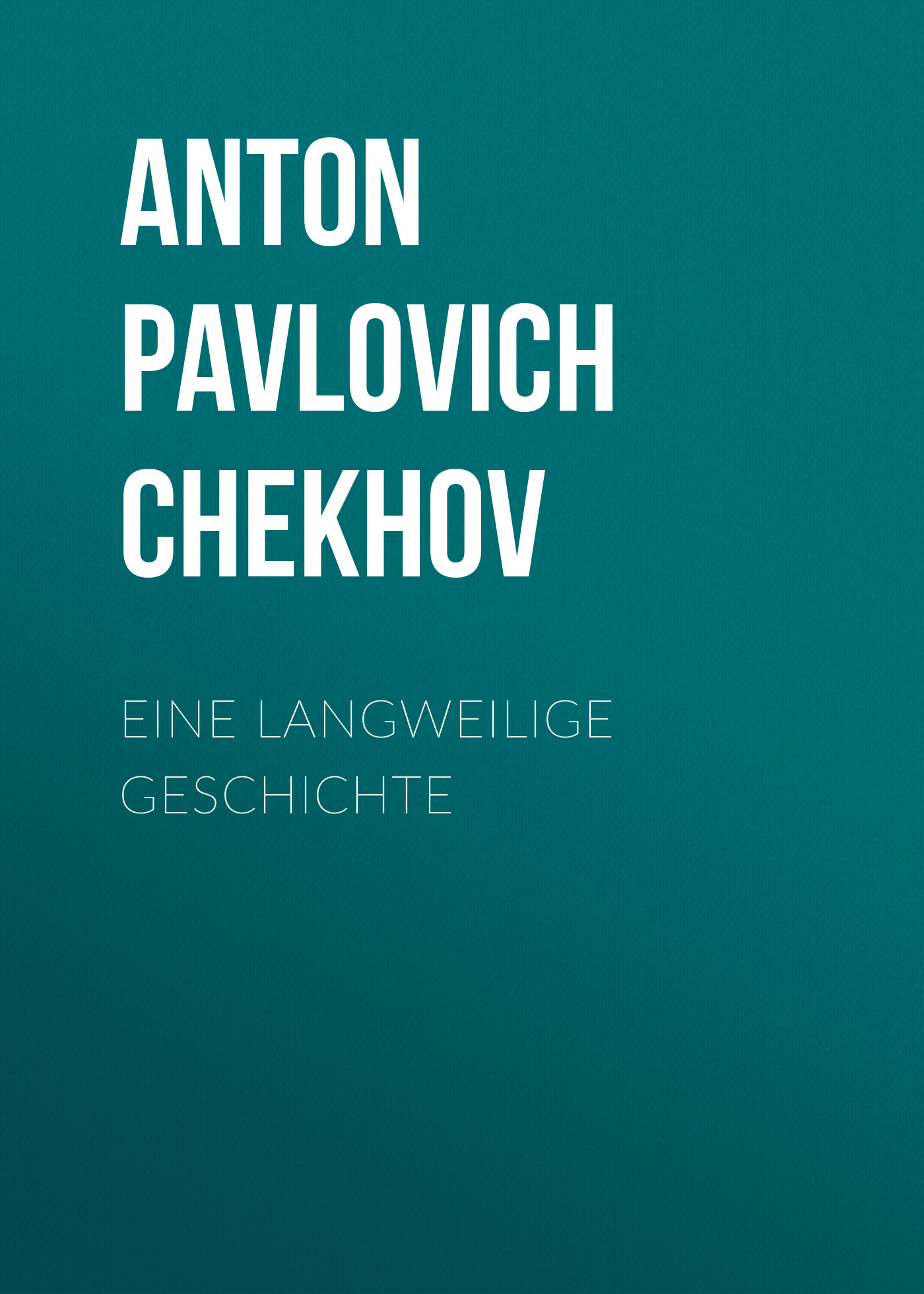 Обложка книги «Eine langweilige Geschichte»