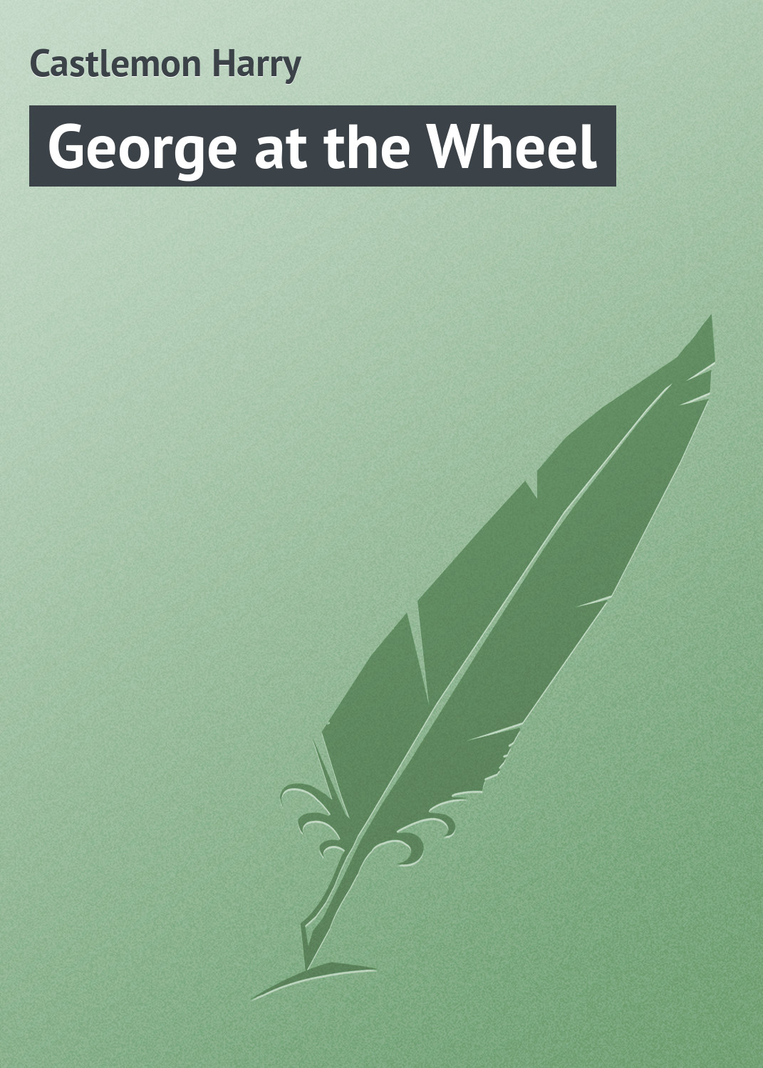 Обложка книги «George at the Wheel»