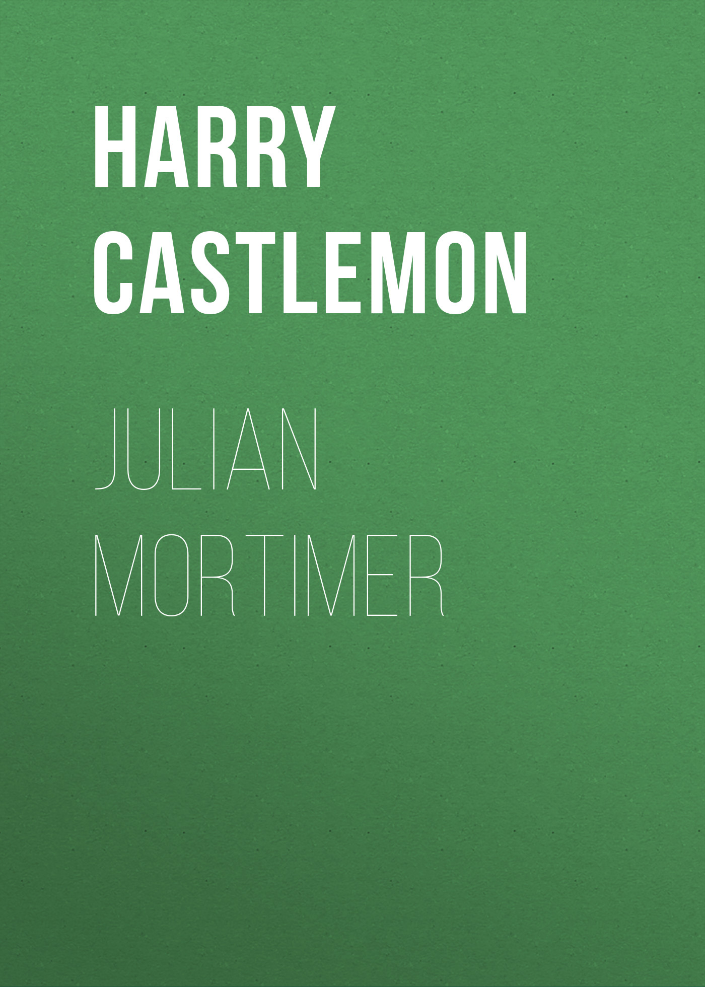 Обложка книги «Julian Mortimer»