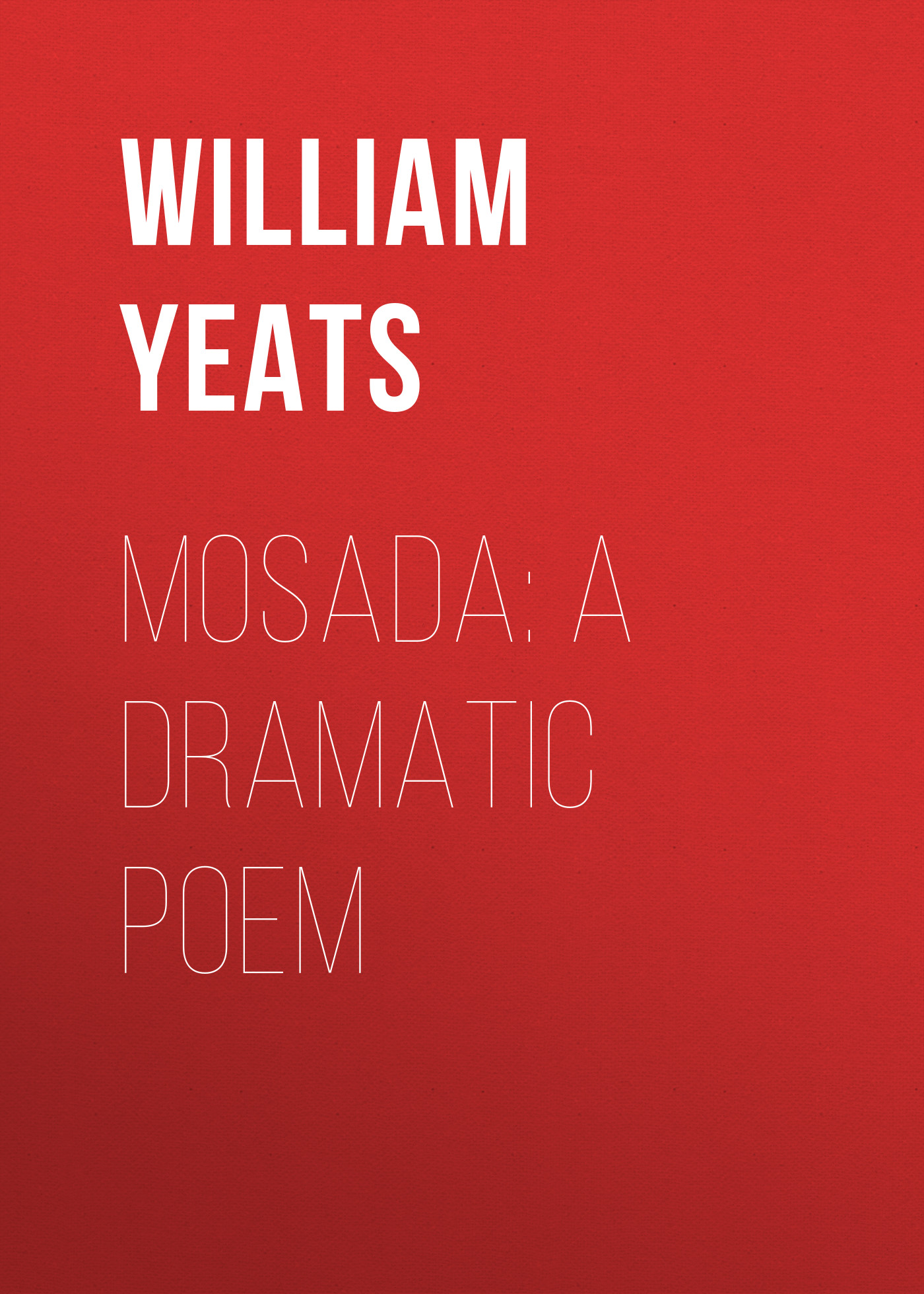 Обложка книги «Mosada: A dramatic poem»