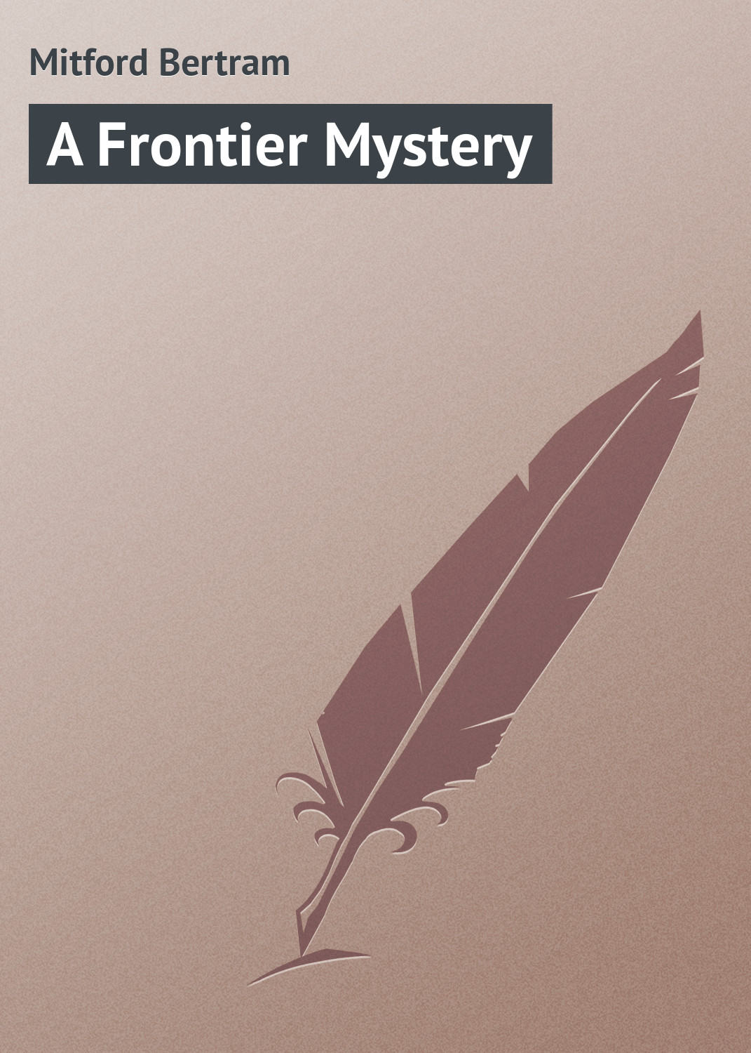 Обложка книги «A Frontier Mystery»