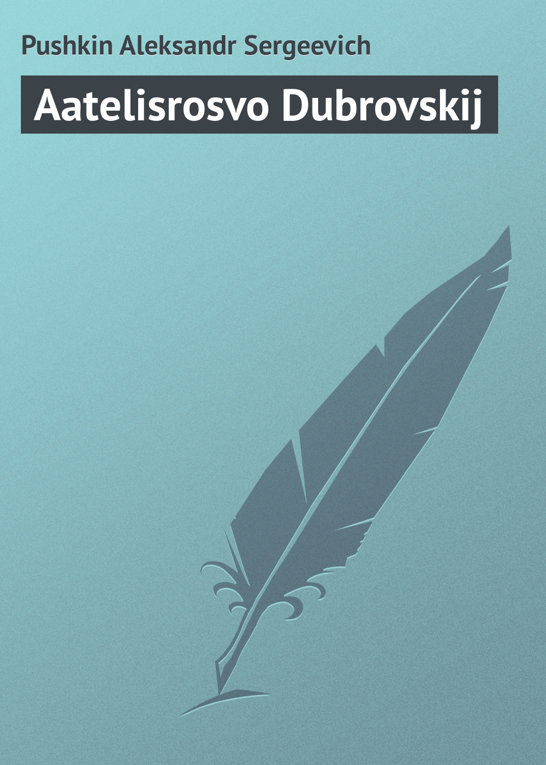 Обложка книги «Aatelisrosvo Dubrovskij»