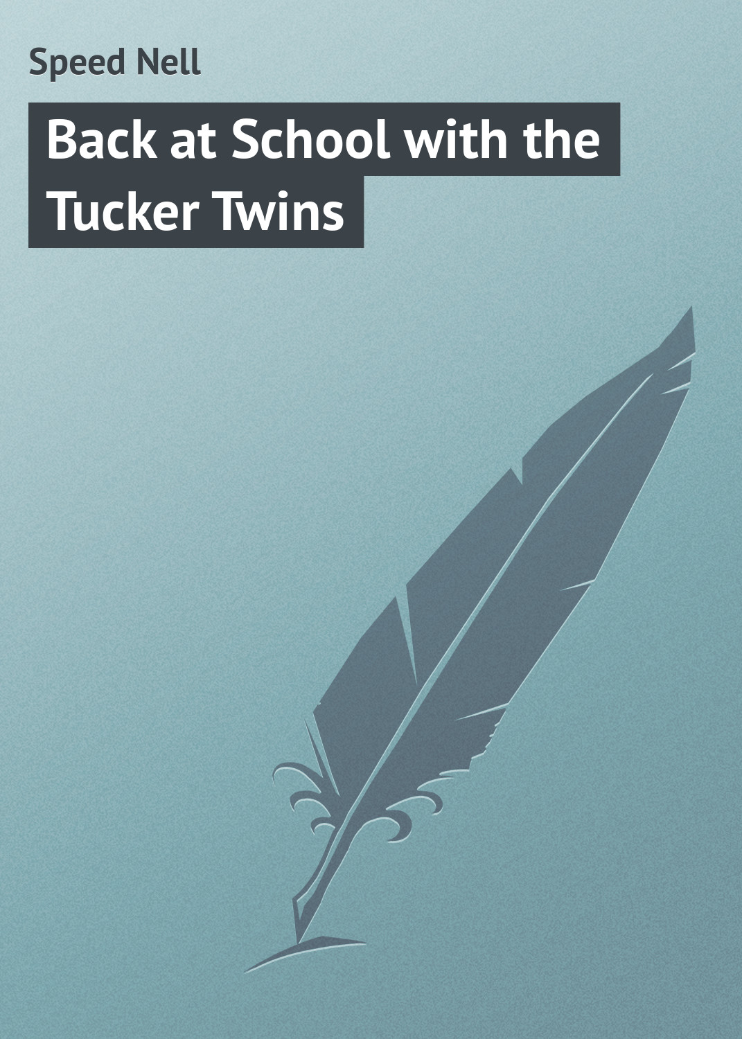 Обложка книги «Back at School with the Tucker Twins»