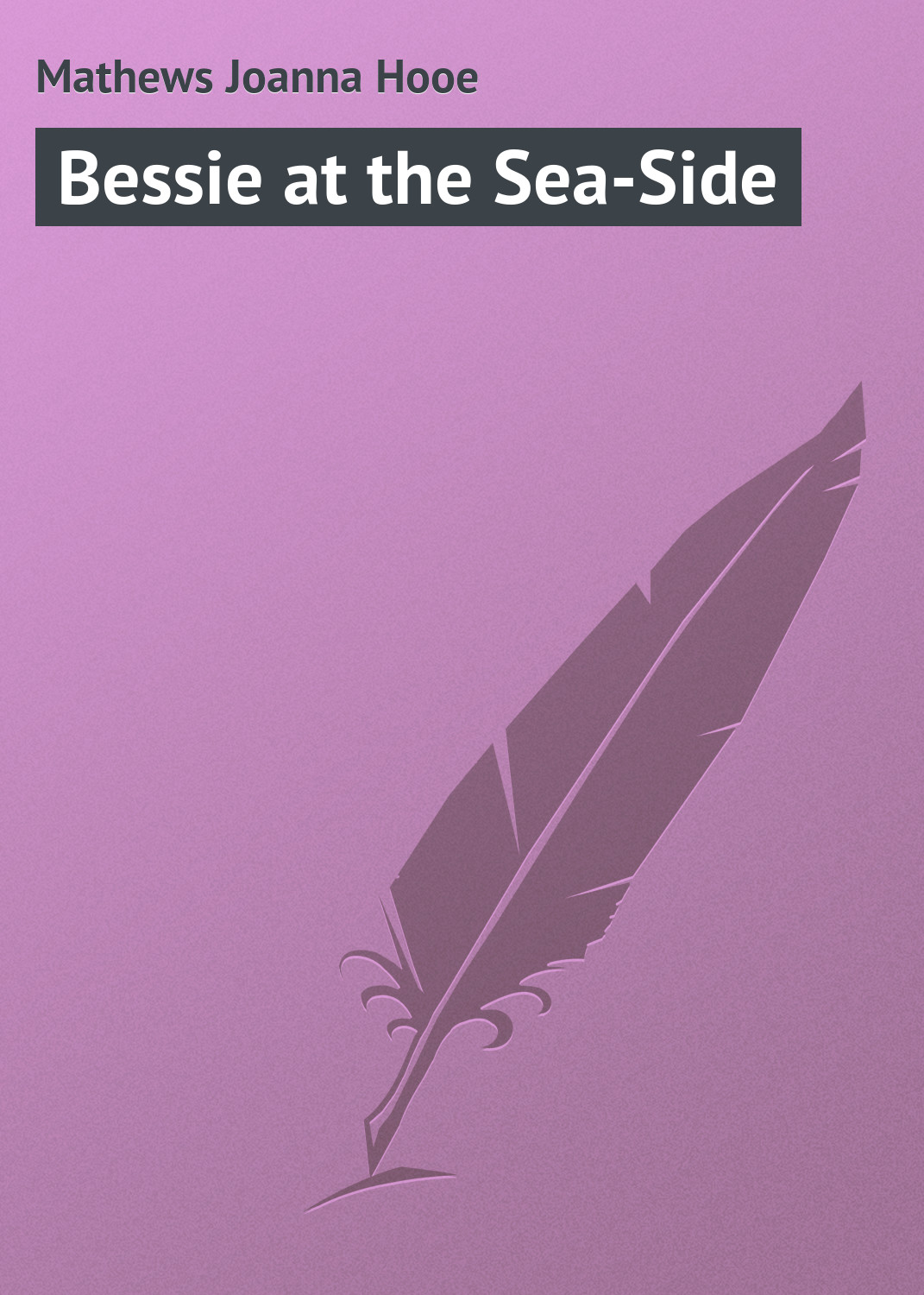 Обложка книги «Bessie at the Sea-Side»