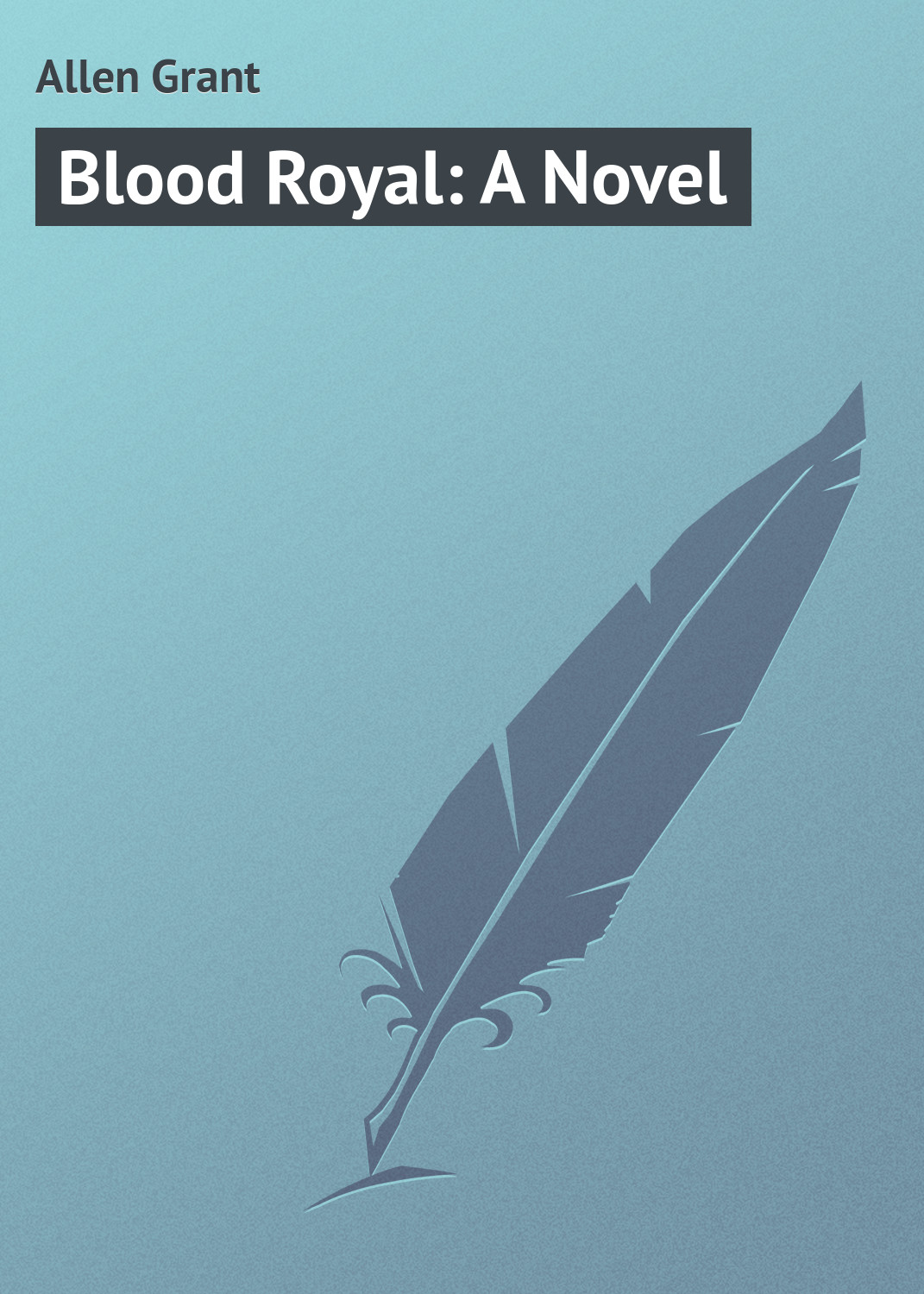 Обложка книги «Blood Royal: A Novel»