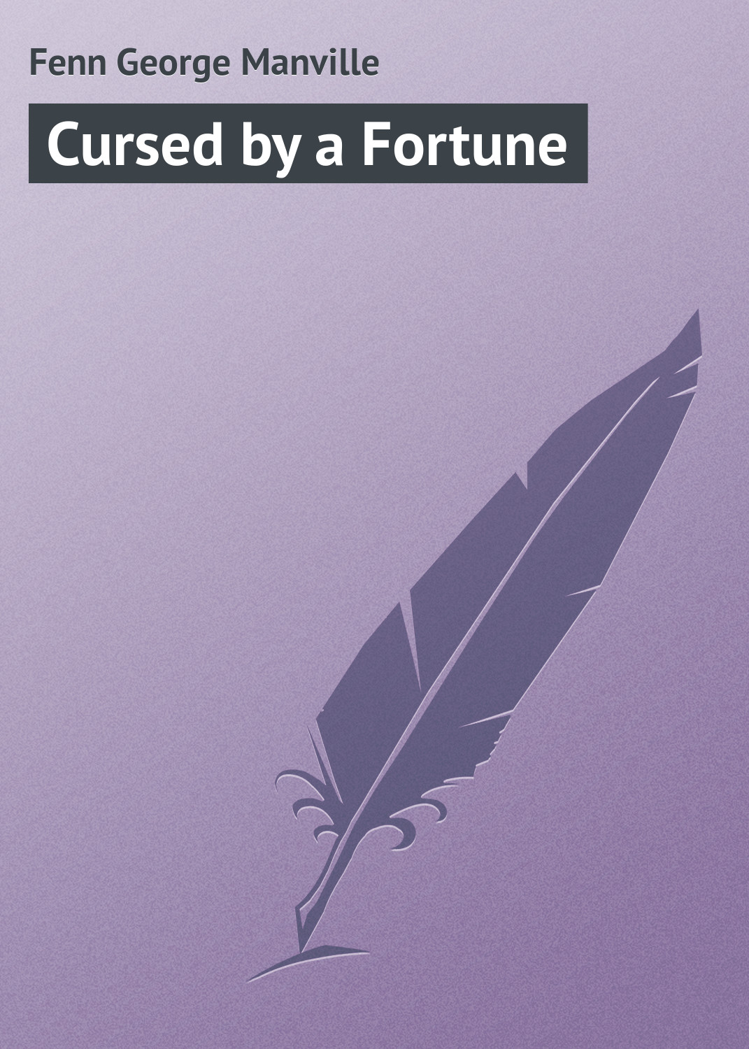 Обложка книги «Cursed by a Fortune»