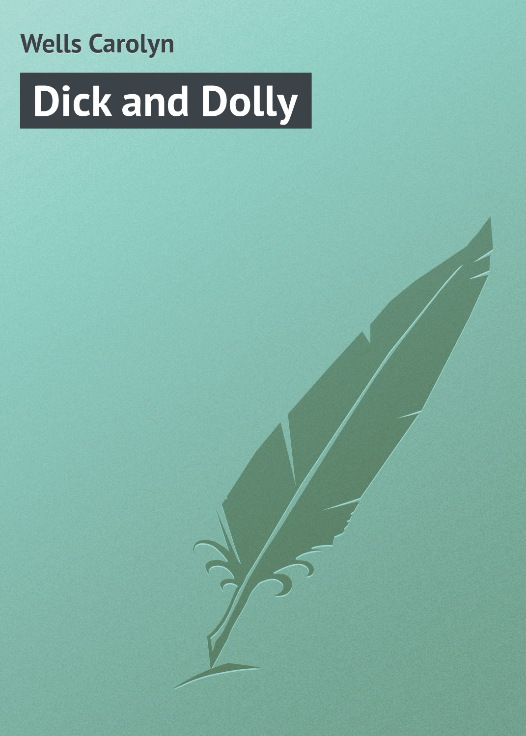Обложка книги «Dick and Dolly»