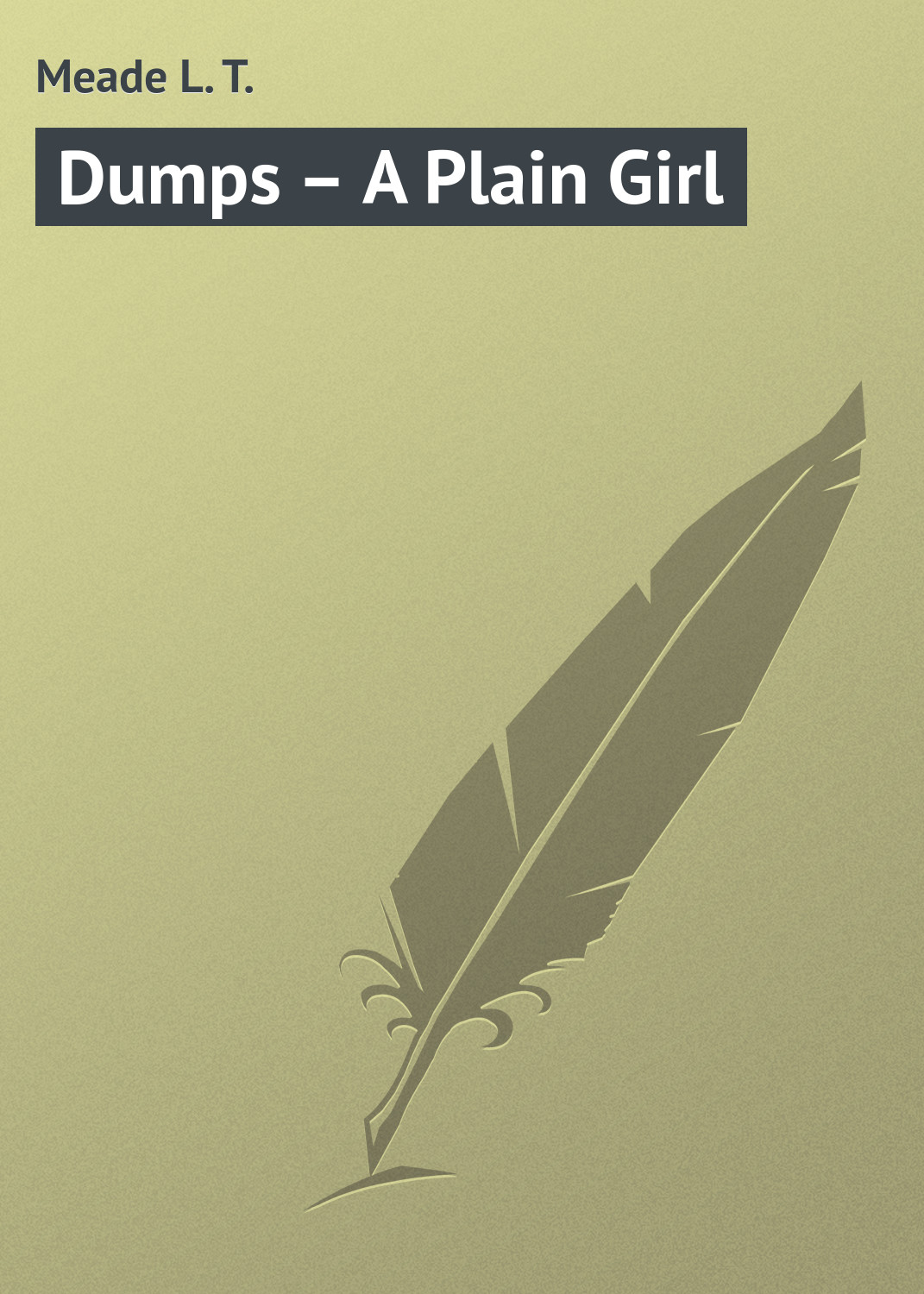 Обложка книги «Dumps – A Plain Girl»