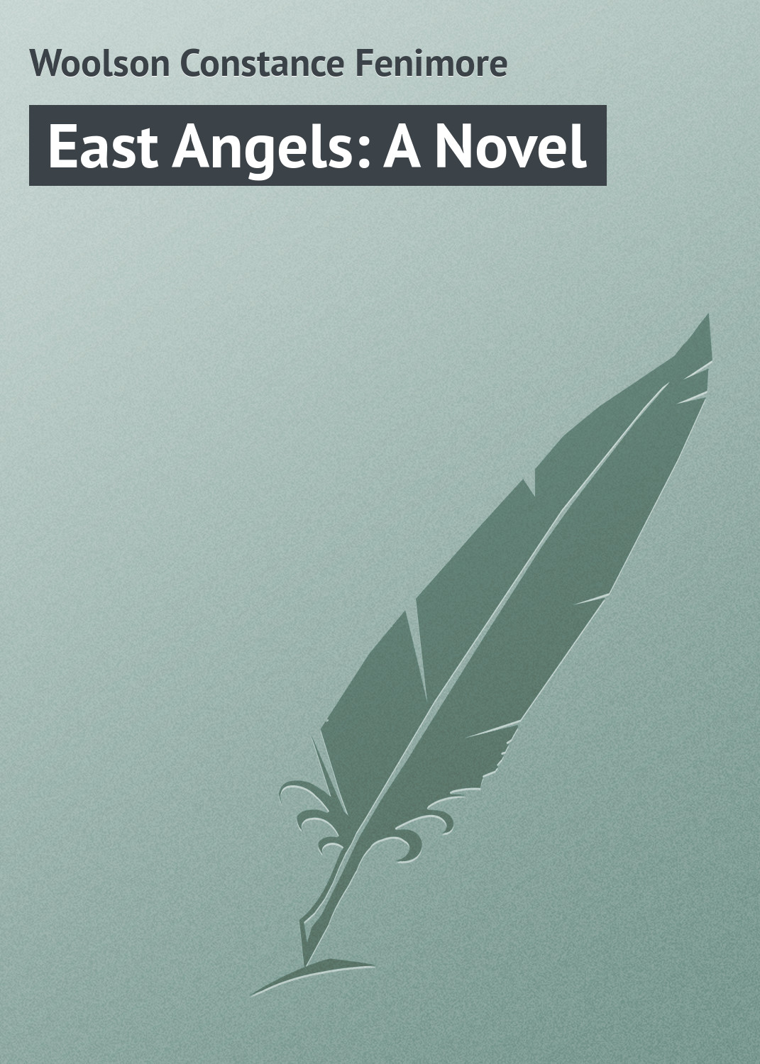 Обложка книги «East Angels: A Novel»