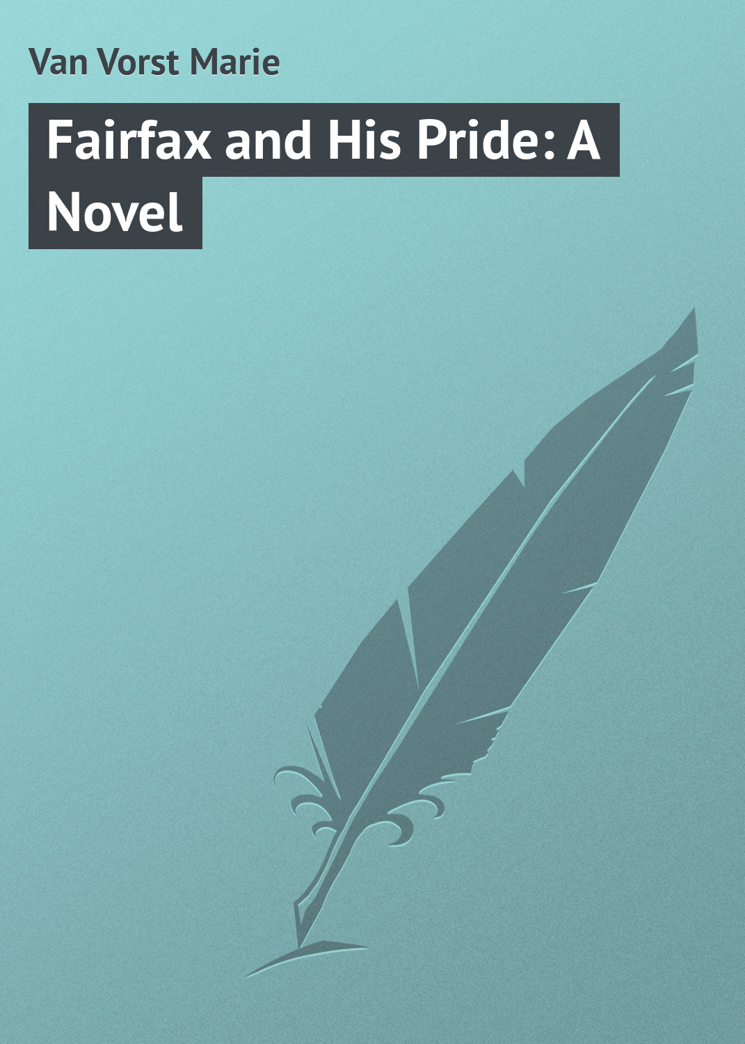 Обложка книги «Fairfax and His Pride: A Novel»