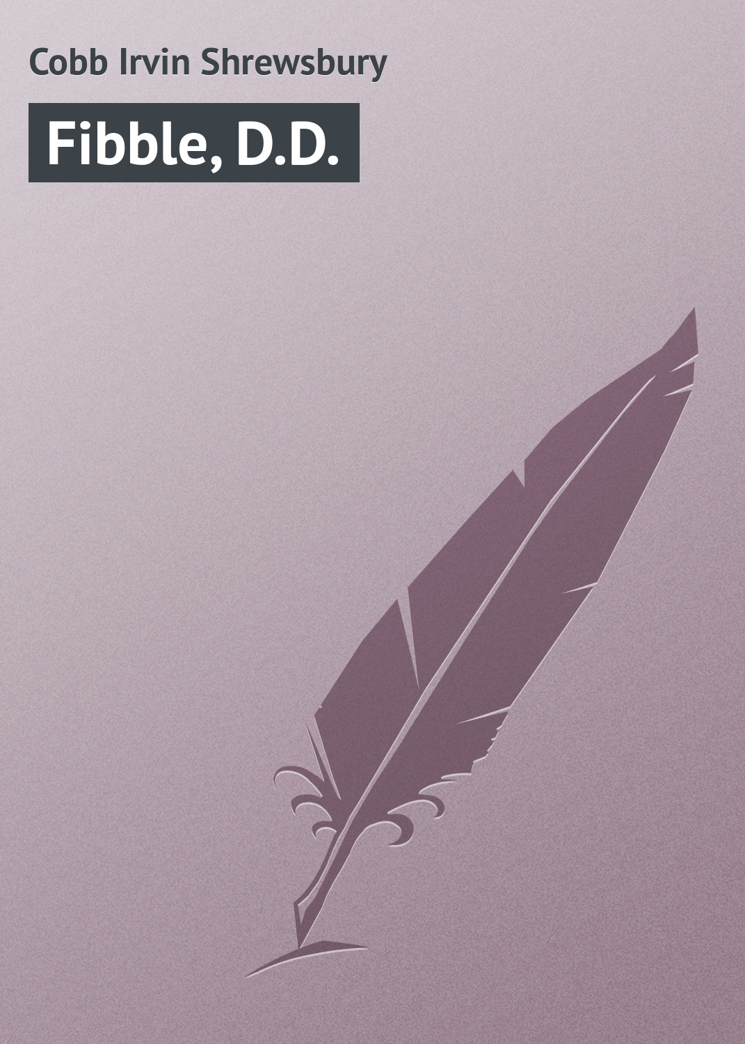 Обложка книги «Fibble, D.D.»
