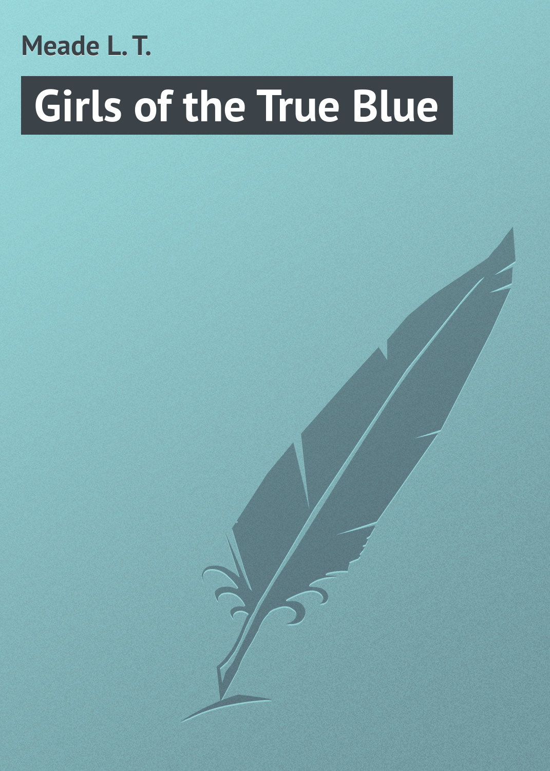 Обложка книги «Girls of the True Blue»
