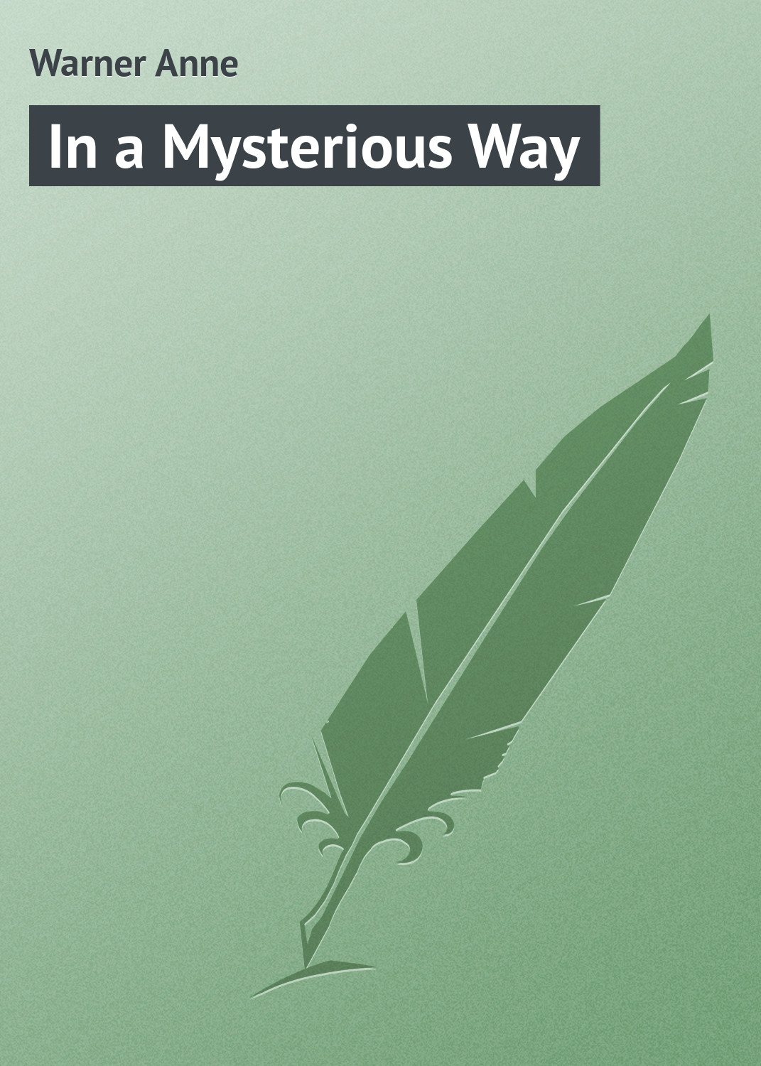 Обложка книги «In a Mysterious Way»