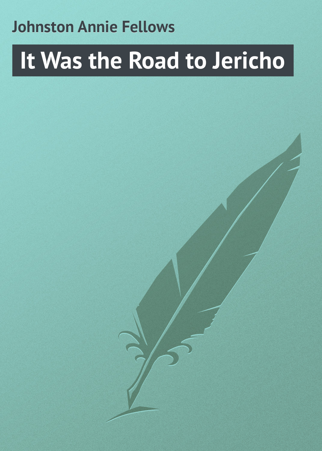 Обложка книги «It Was the Road to Jericho»