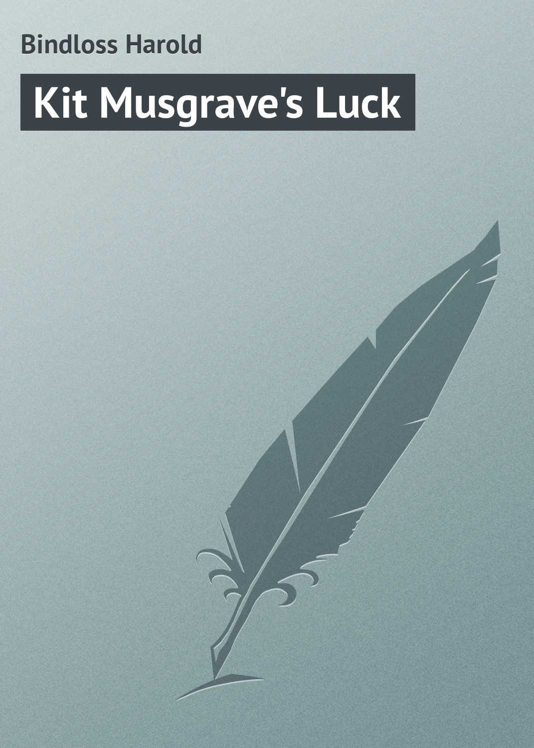 Обложка книги «Kit Musgrave's Luck»