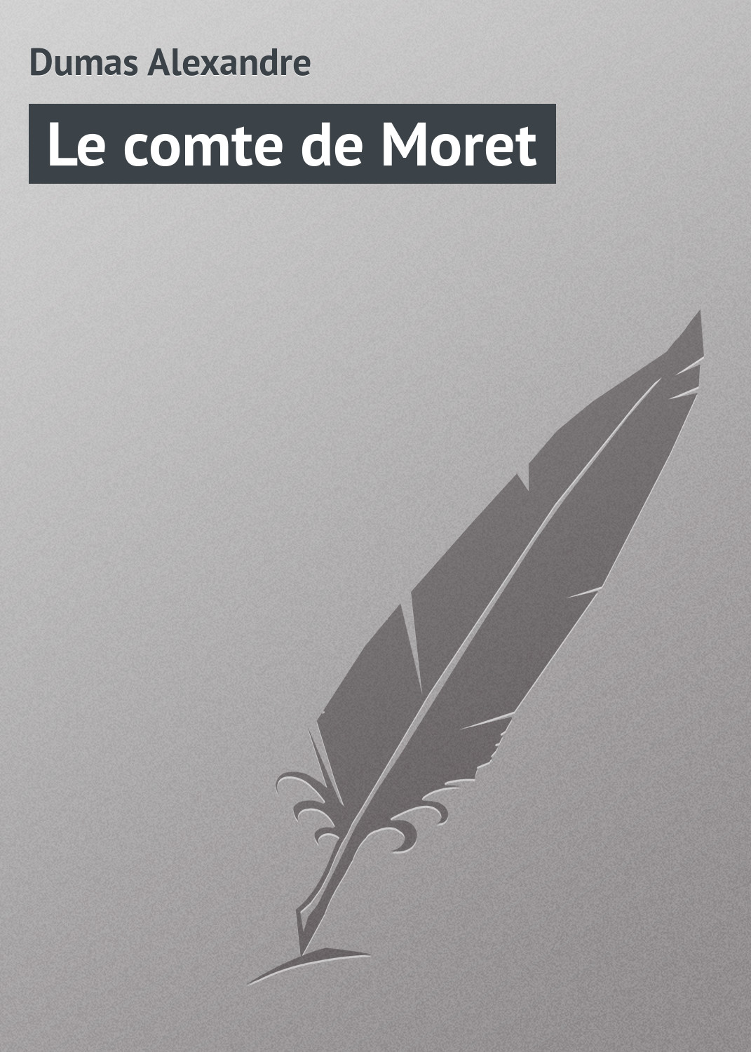 Обложка книги «Le comte de Moret»