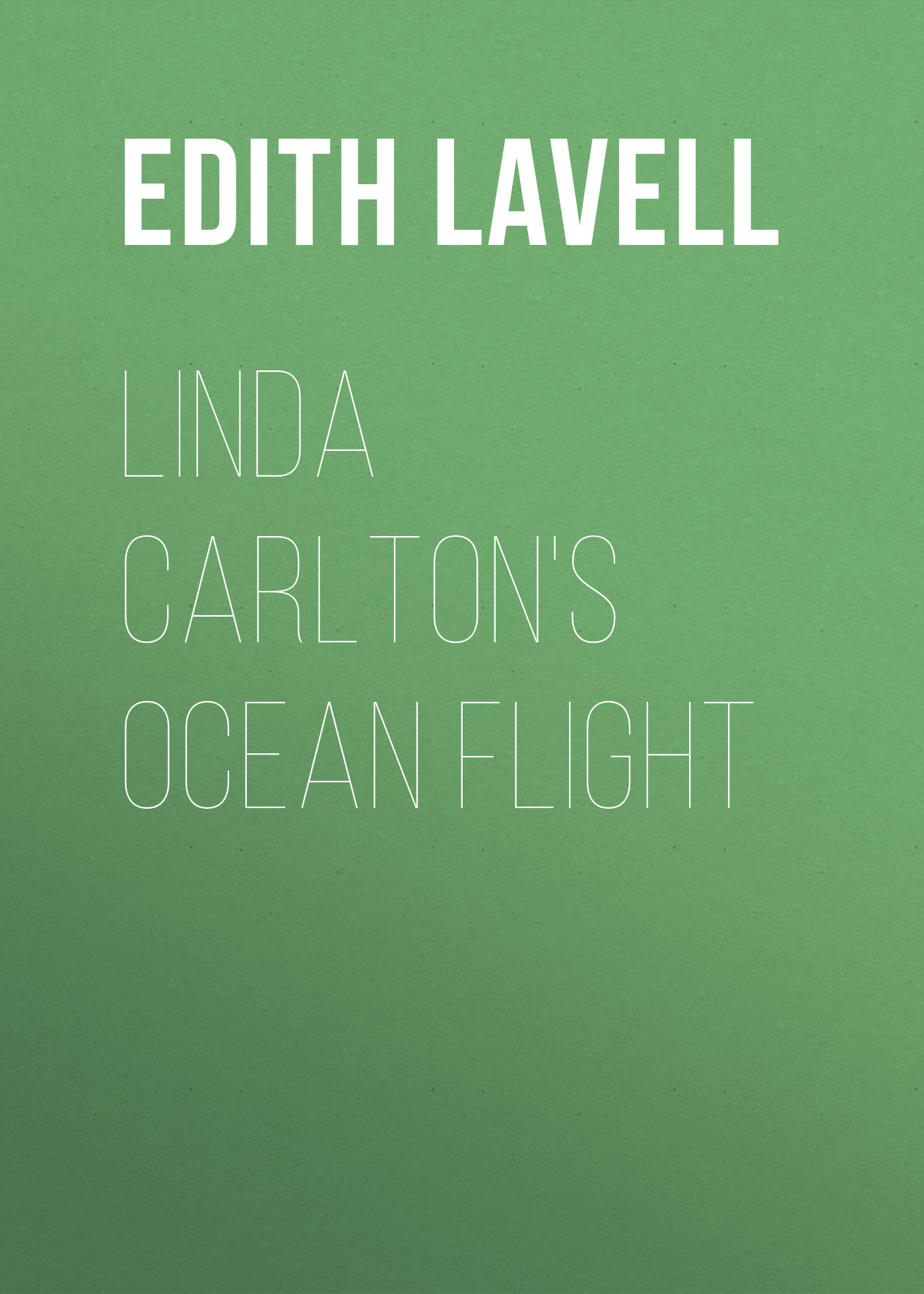 Обложка книги «Linda Carlton's Ocean Flight»