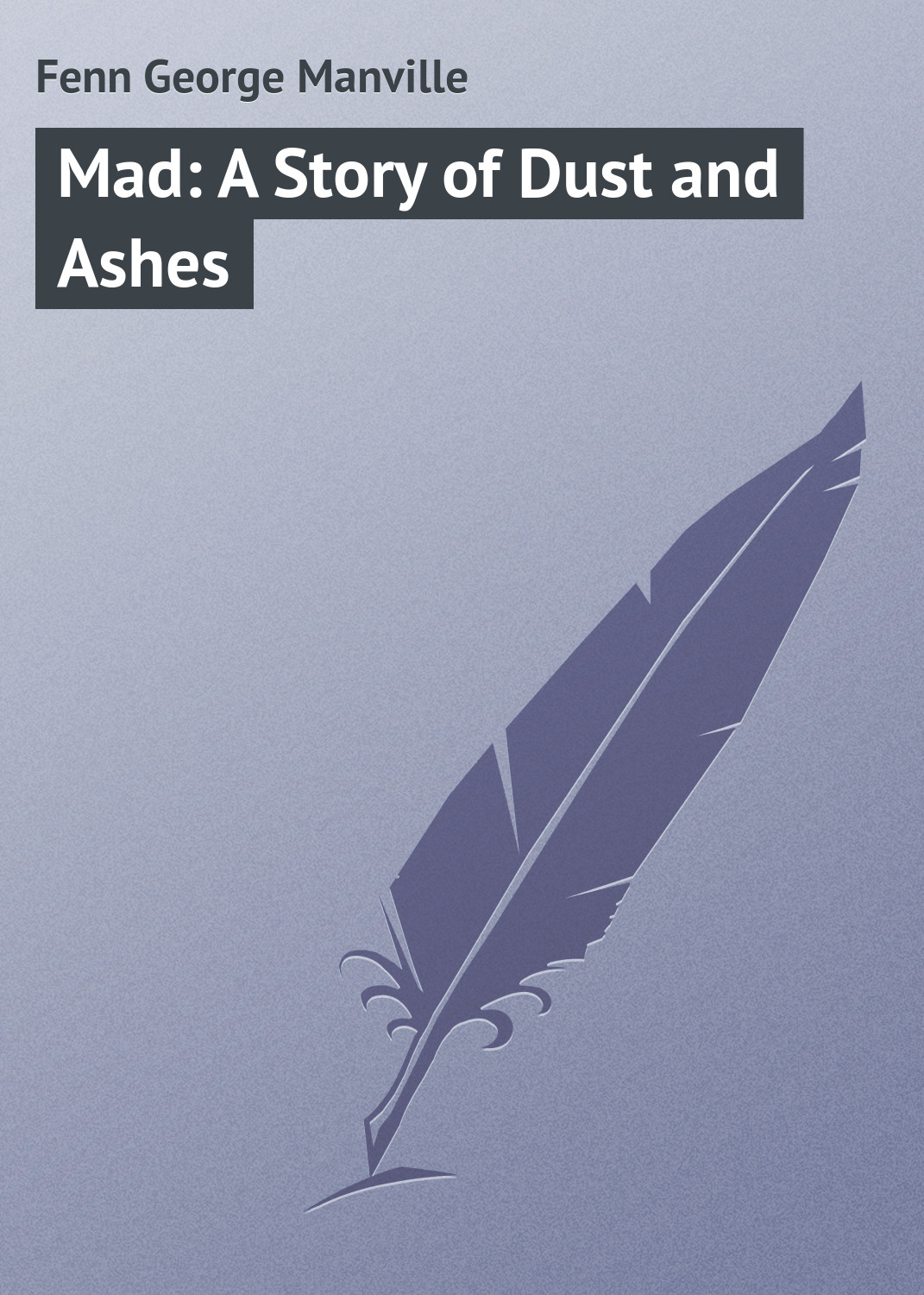 Обложка книги «Mad: A Story of Dust and Ashes»