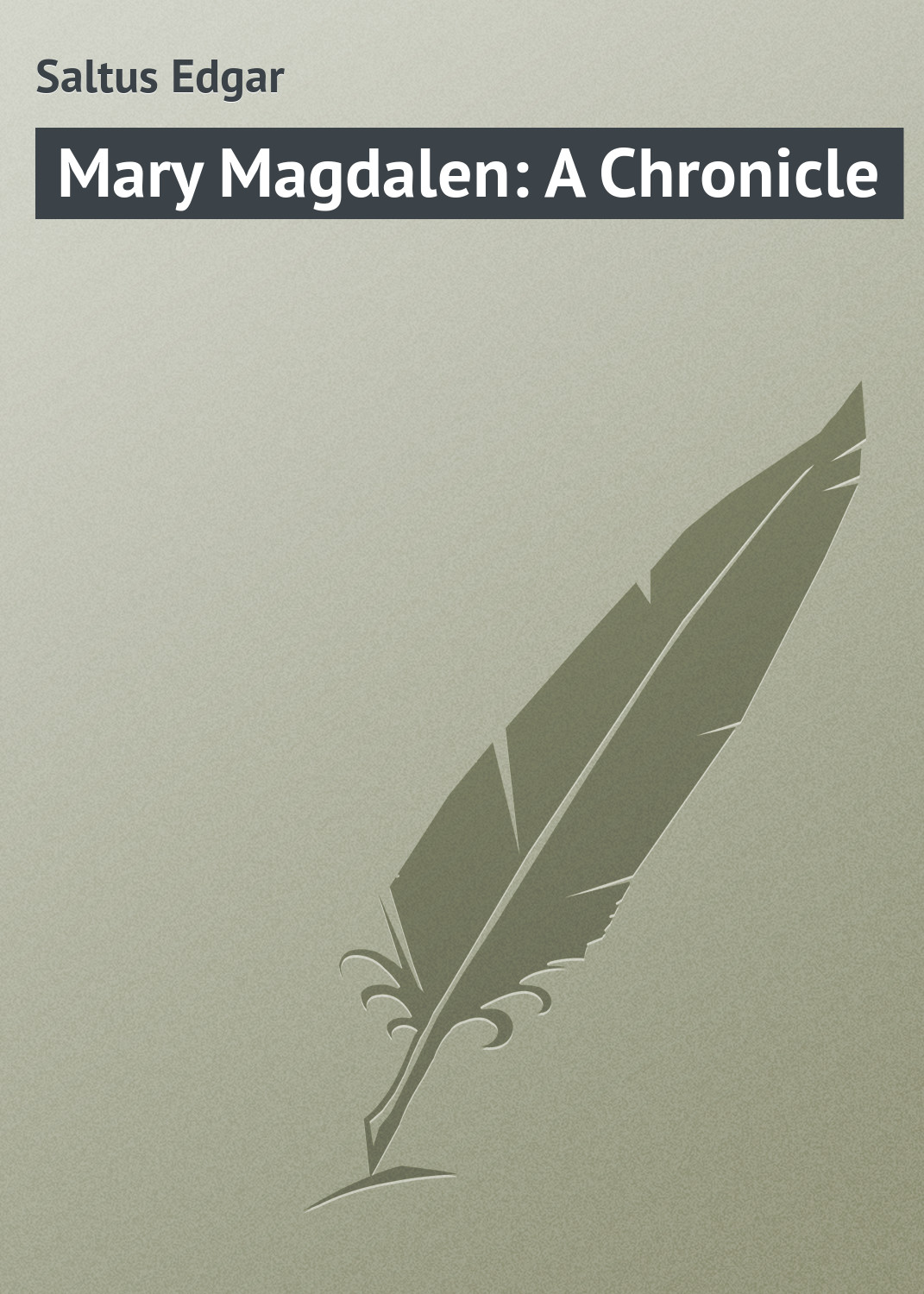 Обложка книги «Mary Magdalen: A Chronicle»