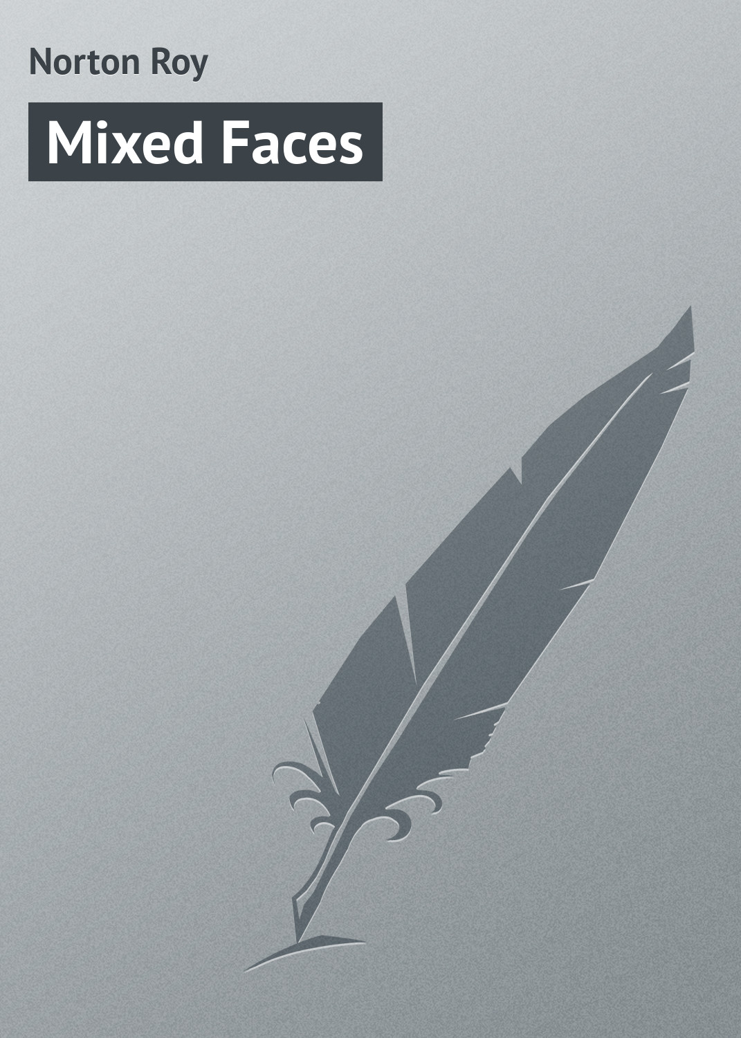 Обложка книги «Mixed Faces»