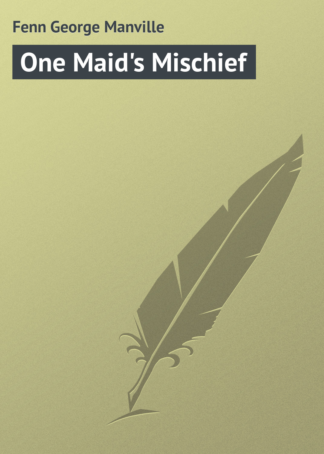 Обложка книги «One Maid's Mischief»
