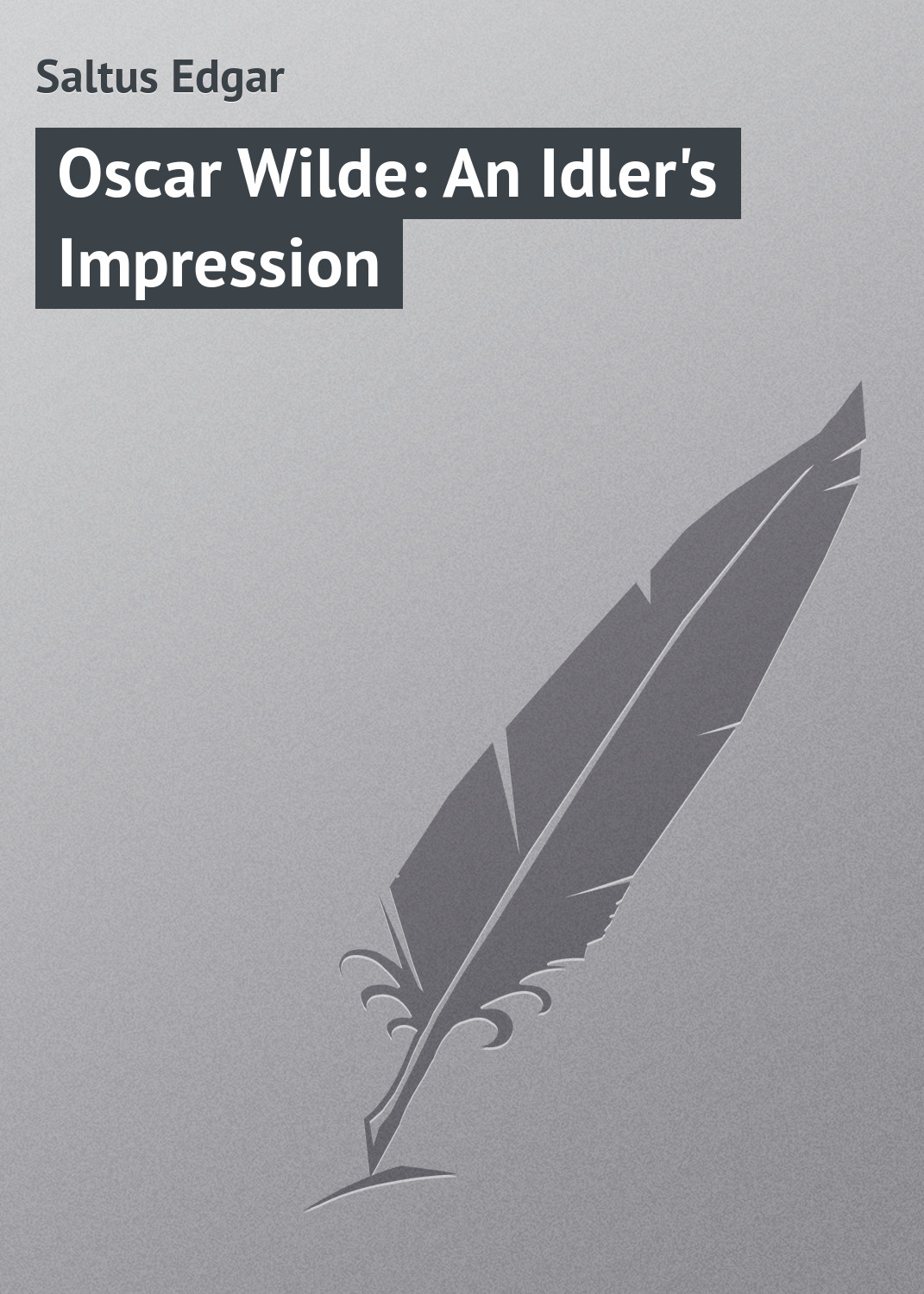 Обложка книги «Oscar Wilde: An Idler's Impression»