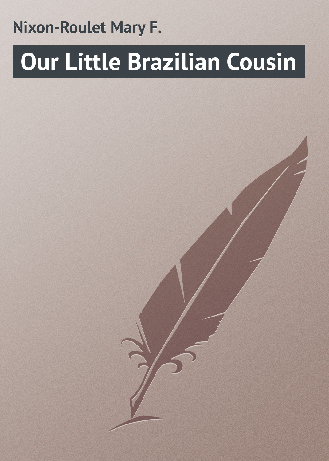 Обложка книги «Our Little Brazilian Cousin»