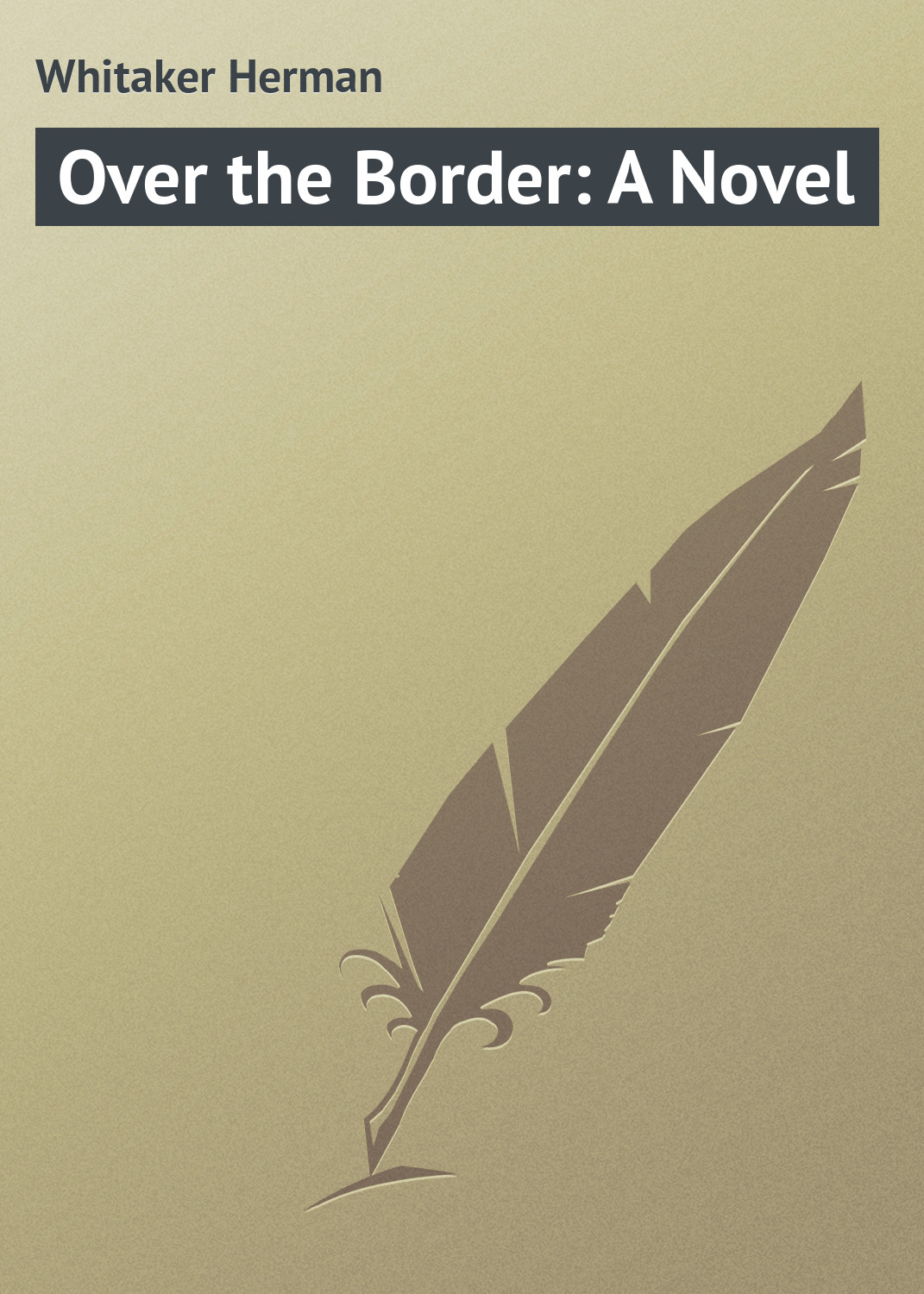 Обложка книги «Over the Border: A Novel»