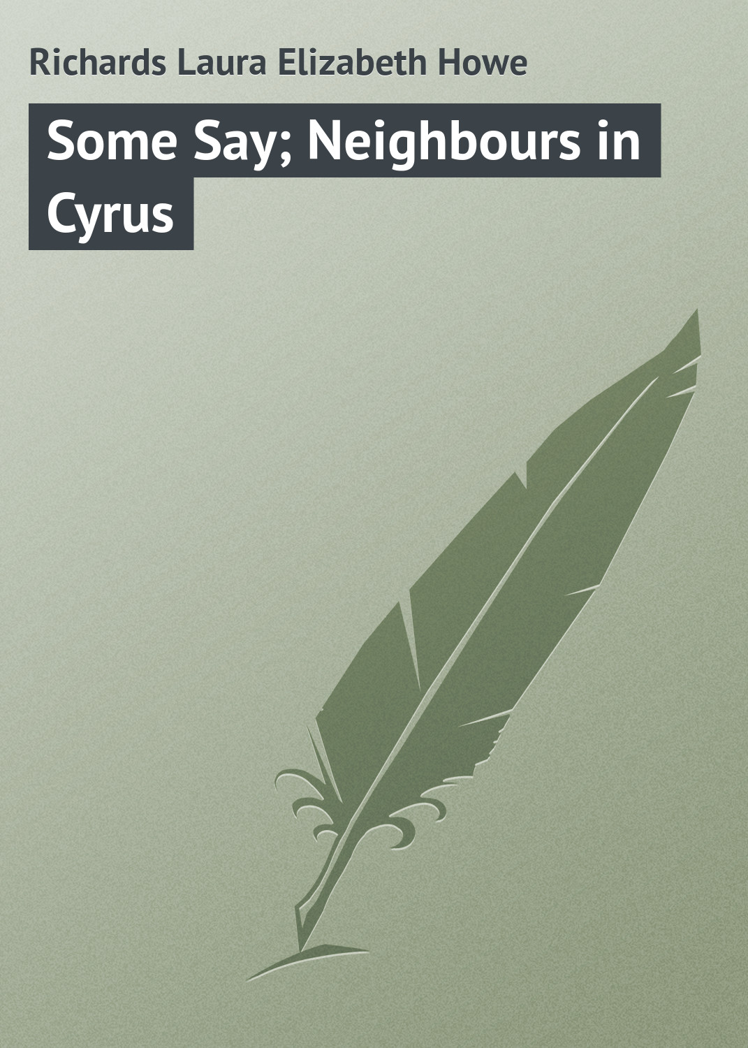 Обложка книги «Some Say; Neighbours in Cyrus»
