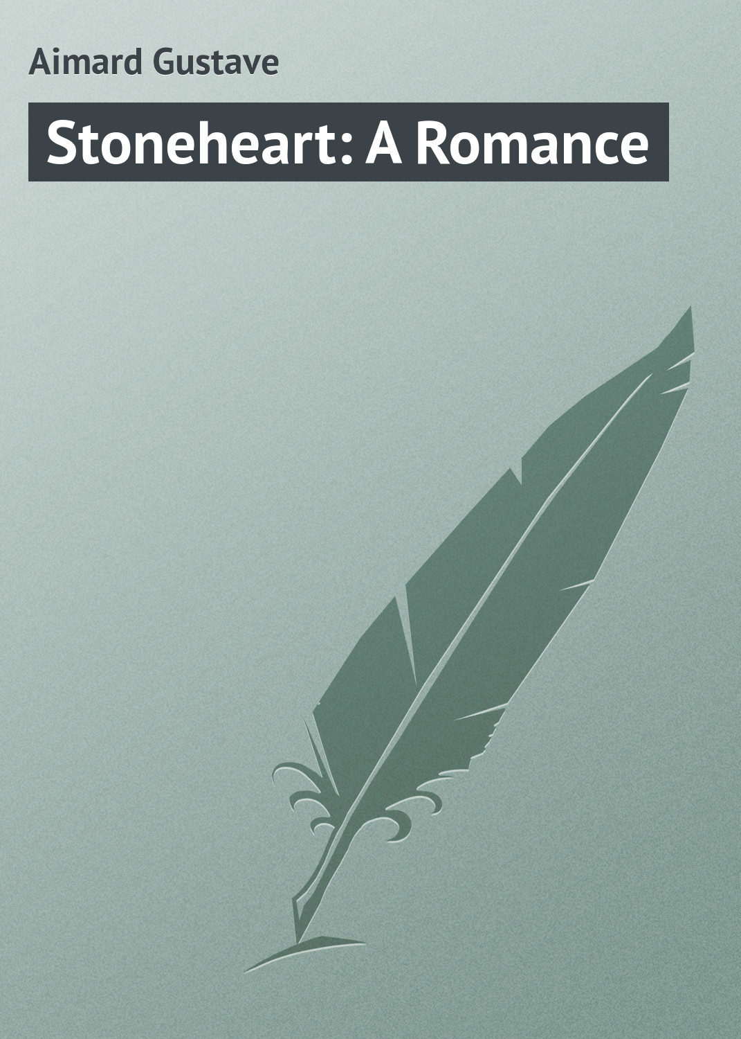 Обложка книги «Stoneheart: A Romance»