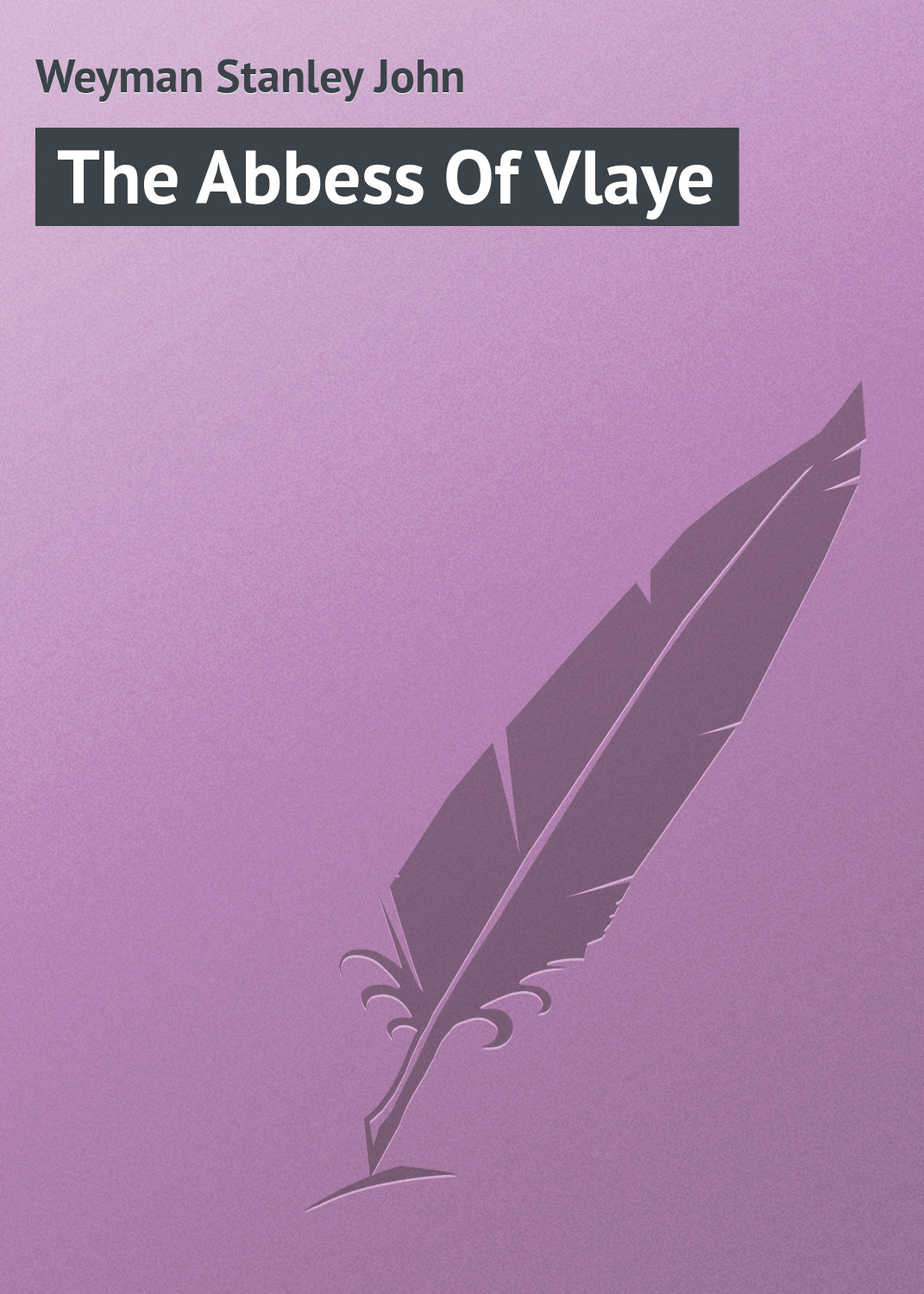 Обложка книги «The Abbess Of Vlaye»
