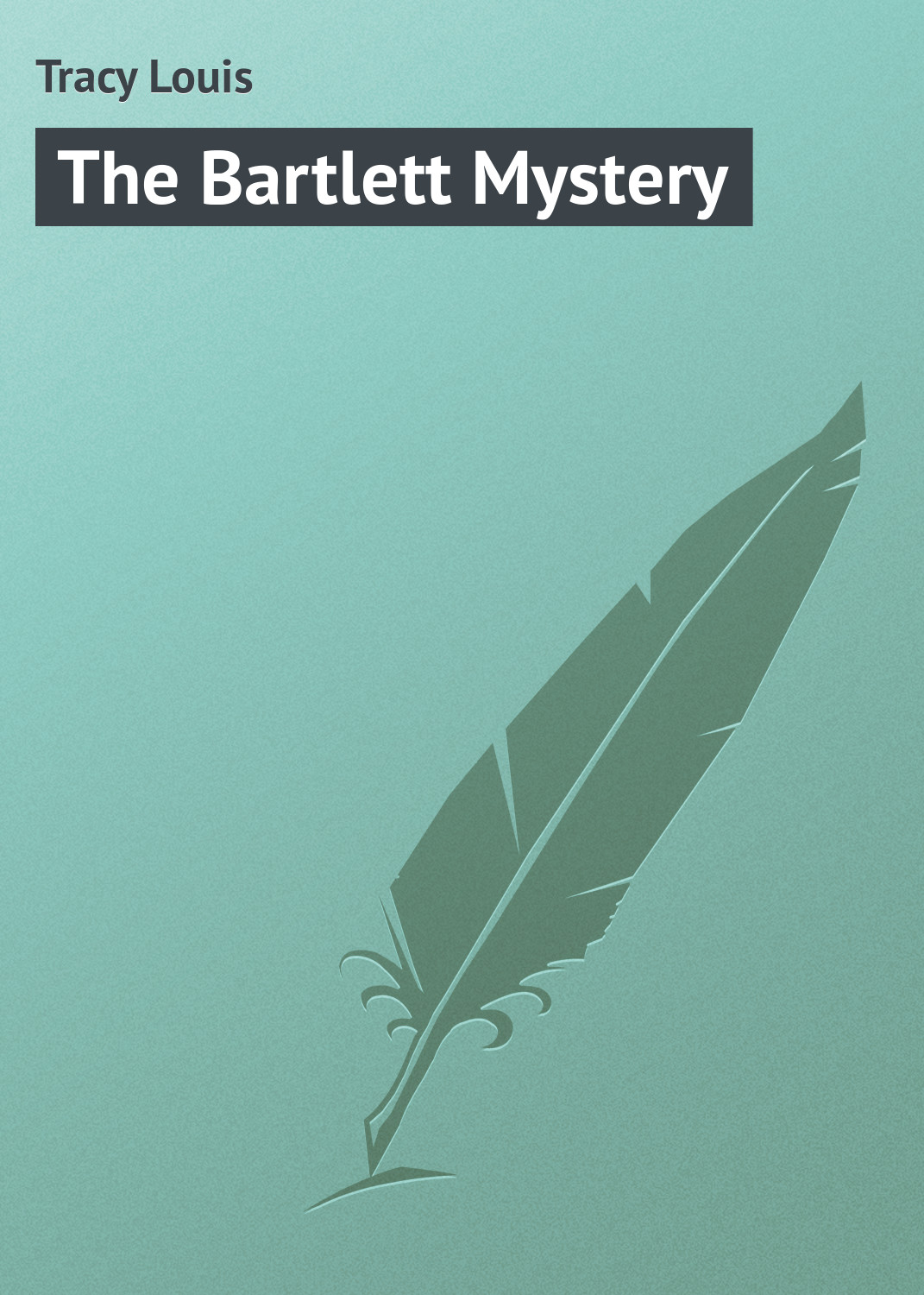 Обложка книги «The Bartlett Mystery»