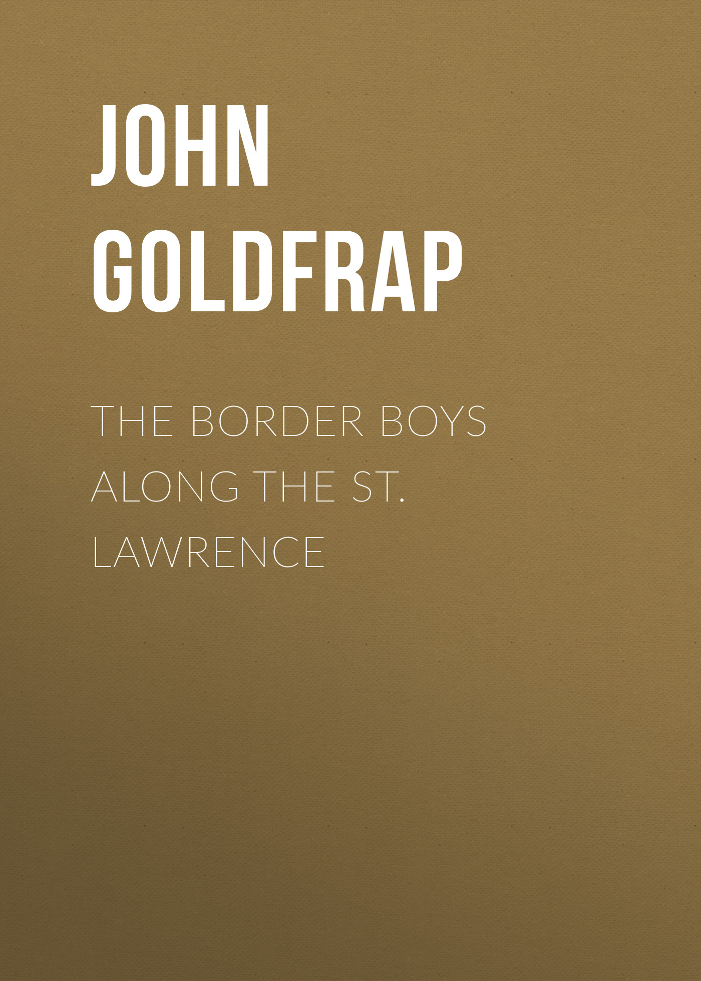 Обложка книги «The Border Boys Along the St. Lawrence»