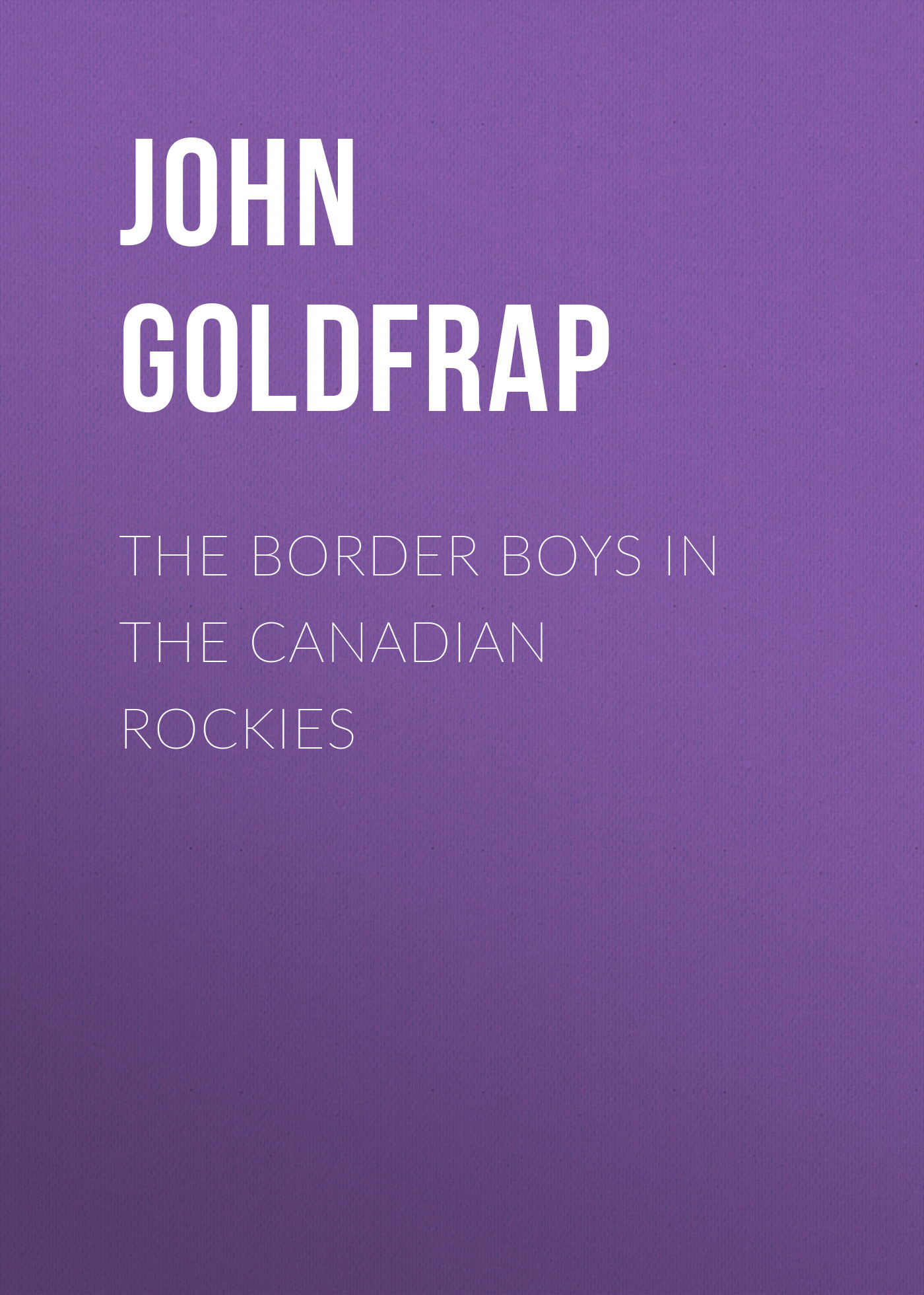 Обложка книги «The Border Boys in the Canadian Rockies»