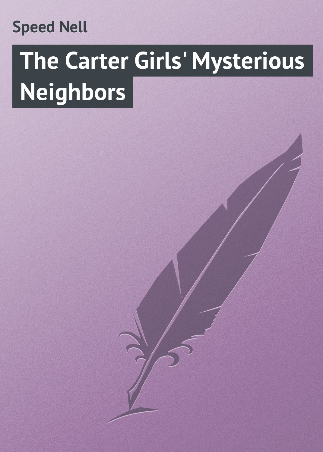 Обложка книги «The Carter Girls' Mysterious Neighbors»