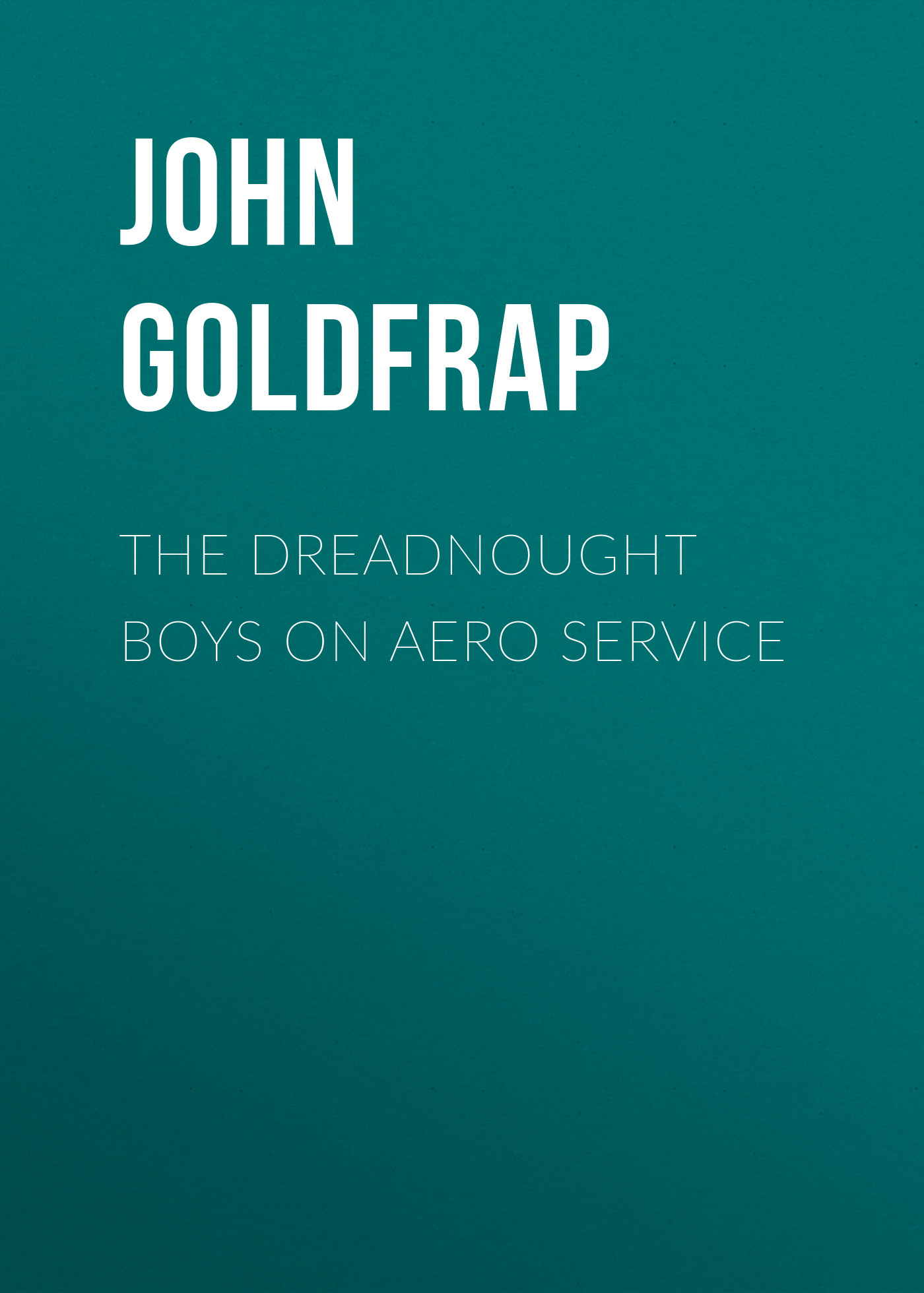 Обложка книги «The Dreadnought Boys on Aero Service»