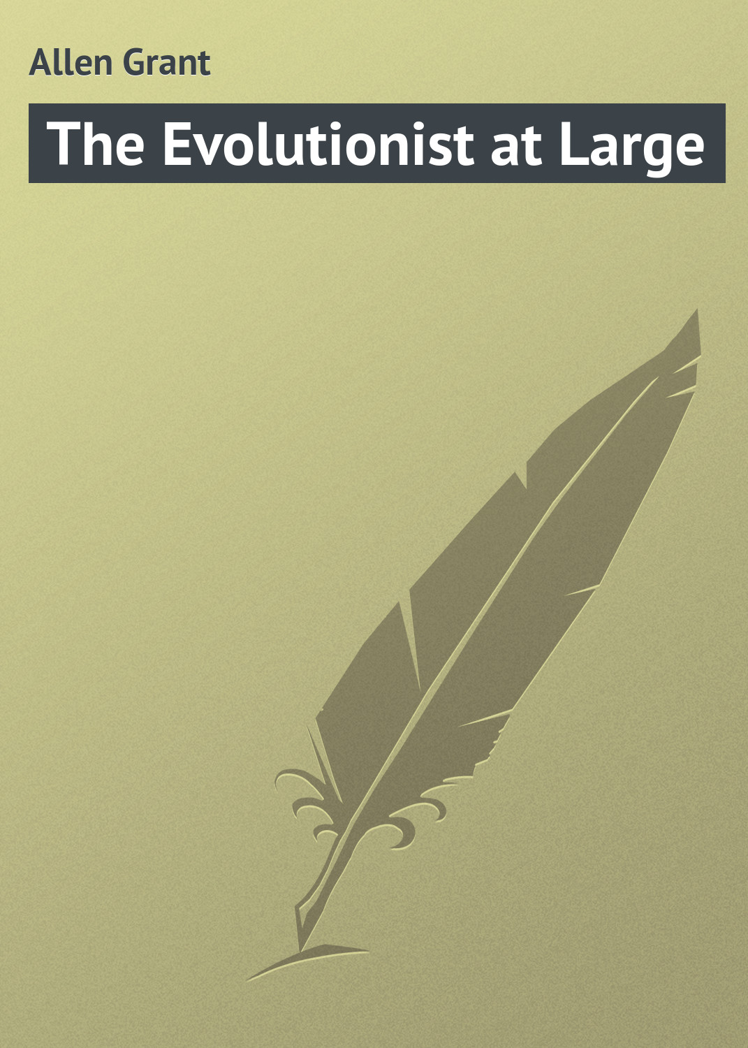 Обложка книги «The Evolutionist at Large»