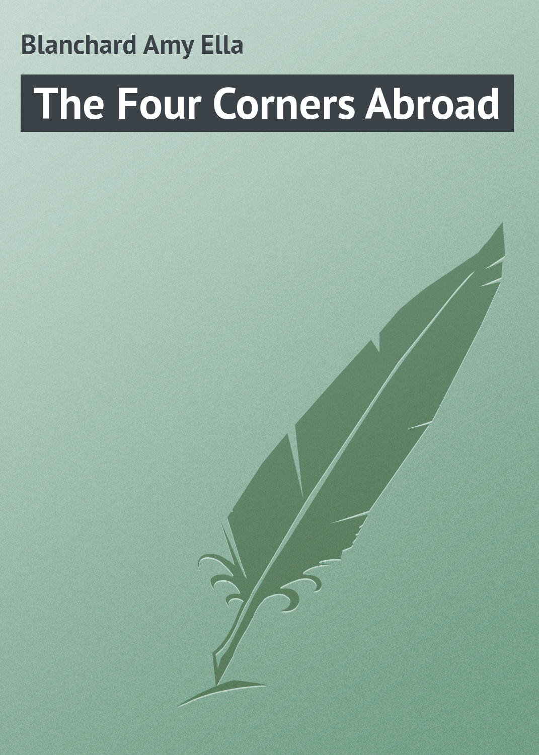 Обложка книги «The Four Corners Abroad»
