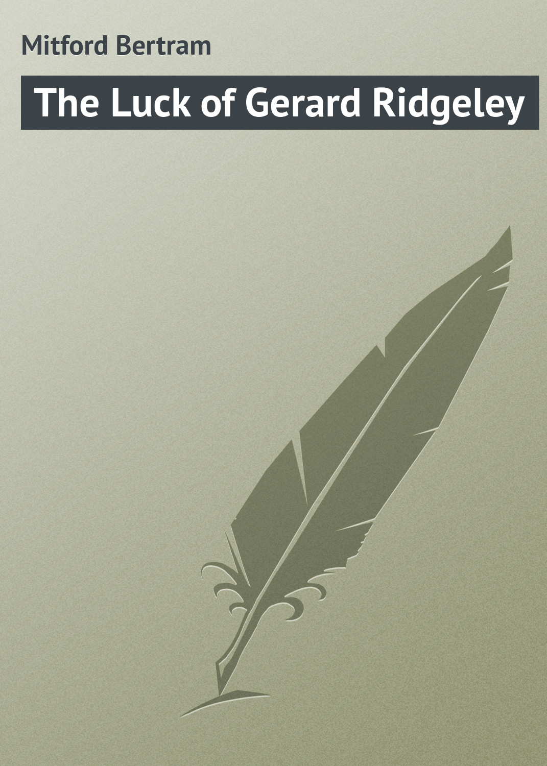 Обложка книги «The Luck of Gerard Ridgeley»