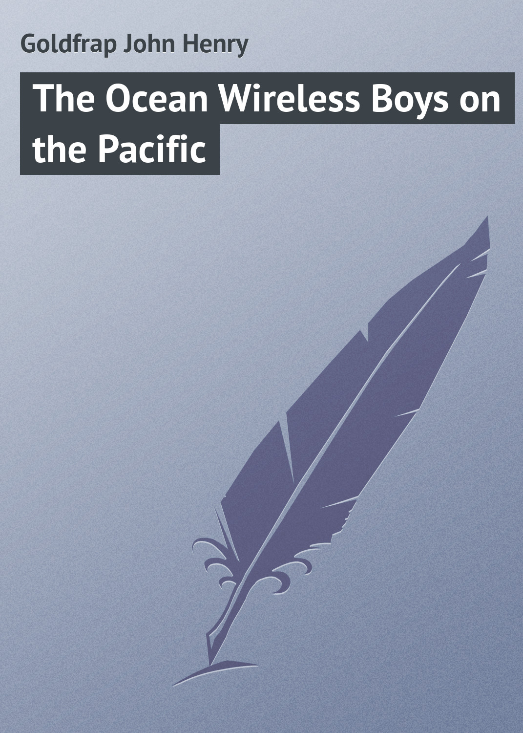 Обложка книги «The Ocean Wireless Boys on the Pacific»