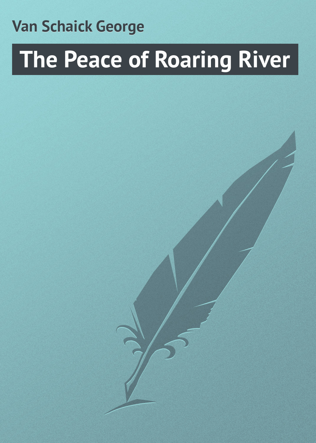 Обложка книги «The Peace of Roaring River»