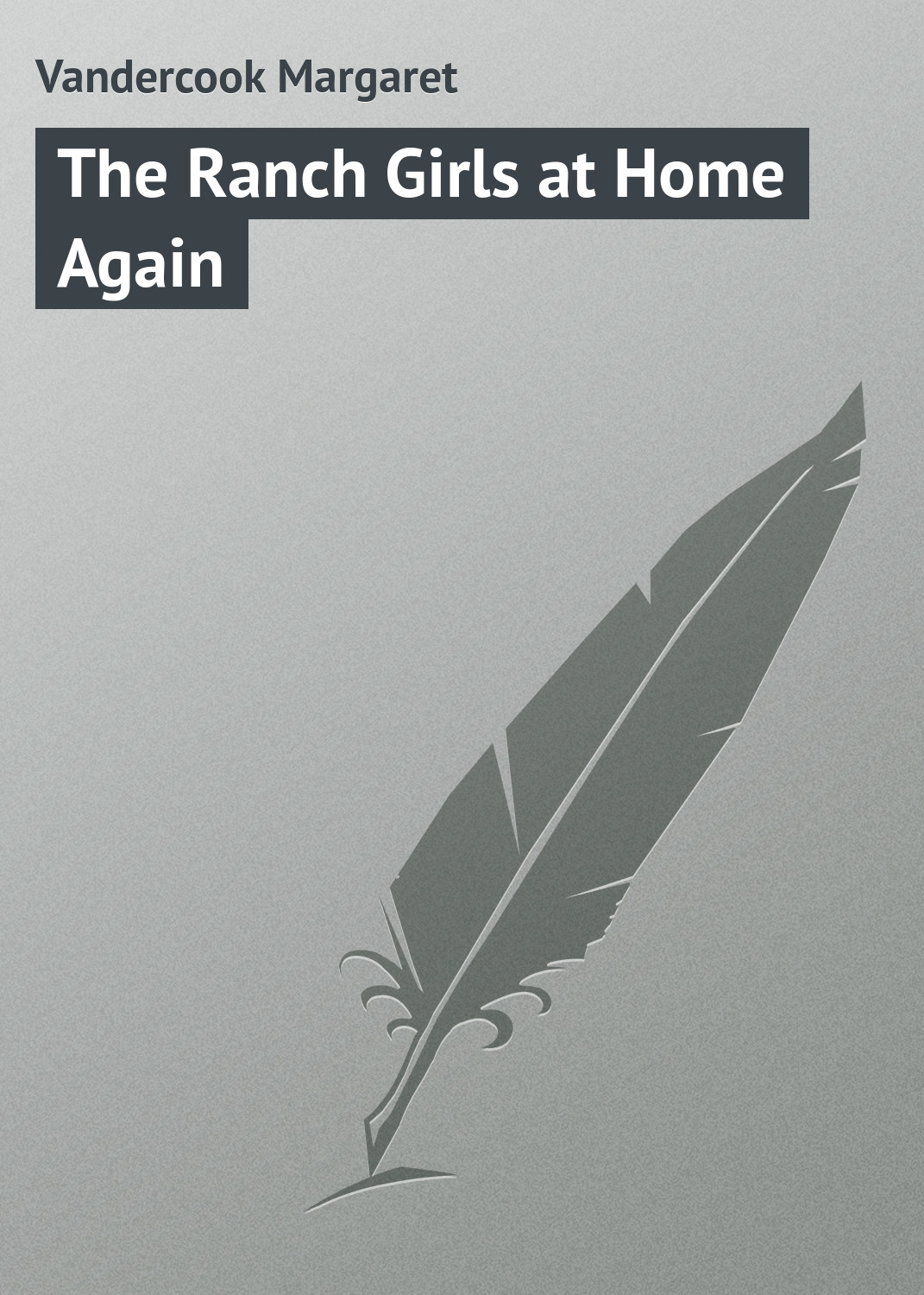 Обложка книги «The Ranch Girls at Home Again»