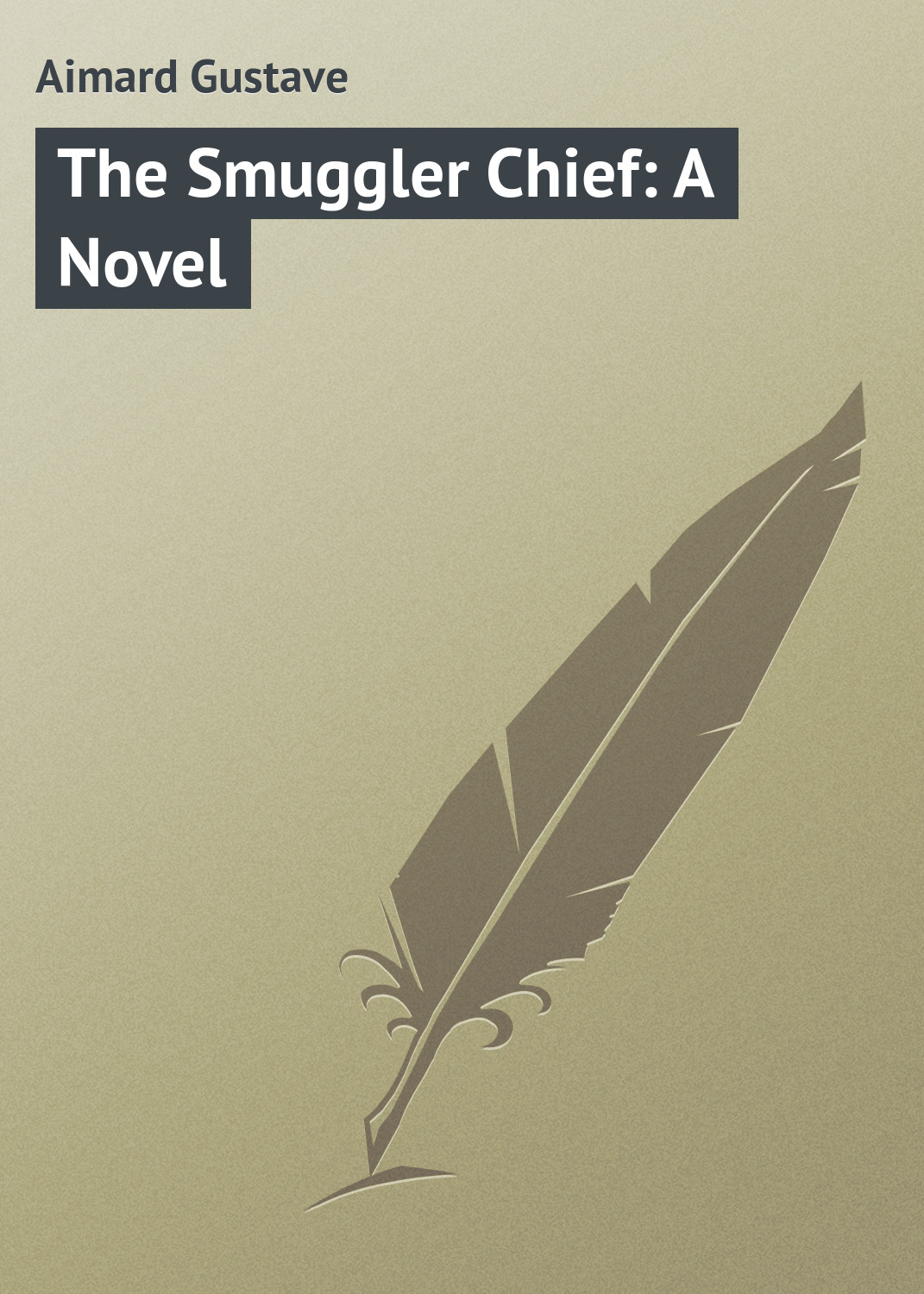 Обложка книги «The Smuggler Chief: A Novel»