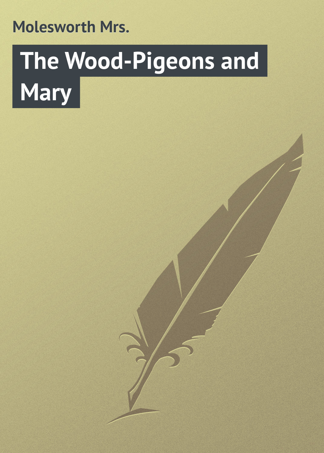 Обложка книги «The Wood-Pigeons and Mary»