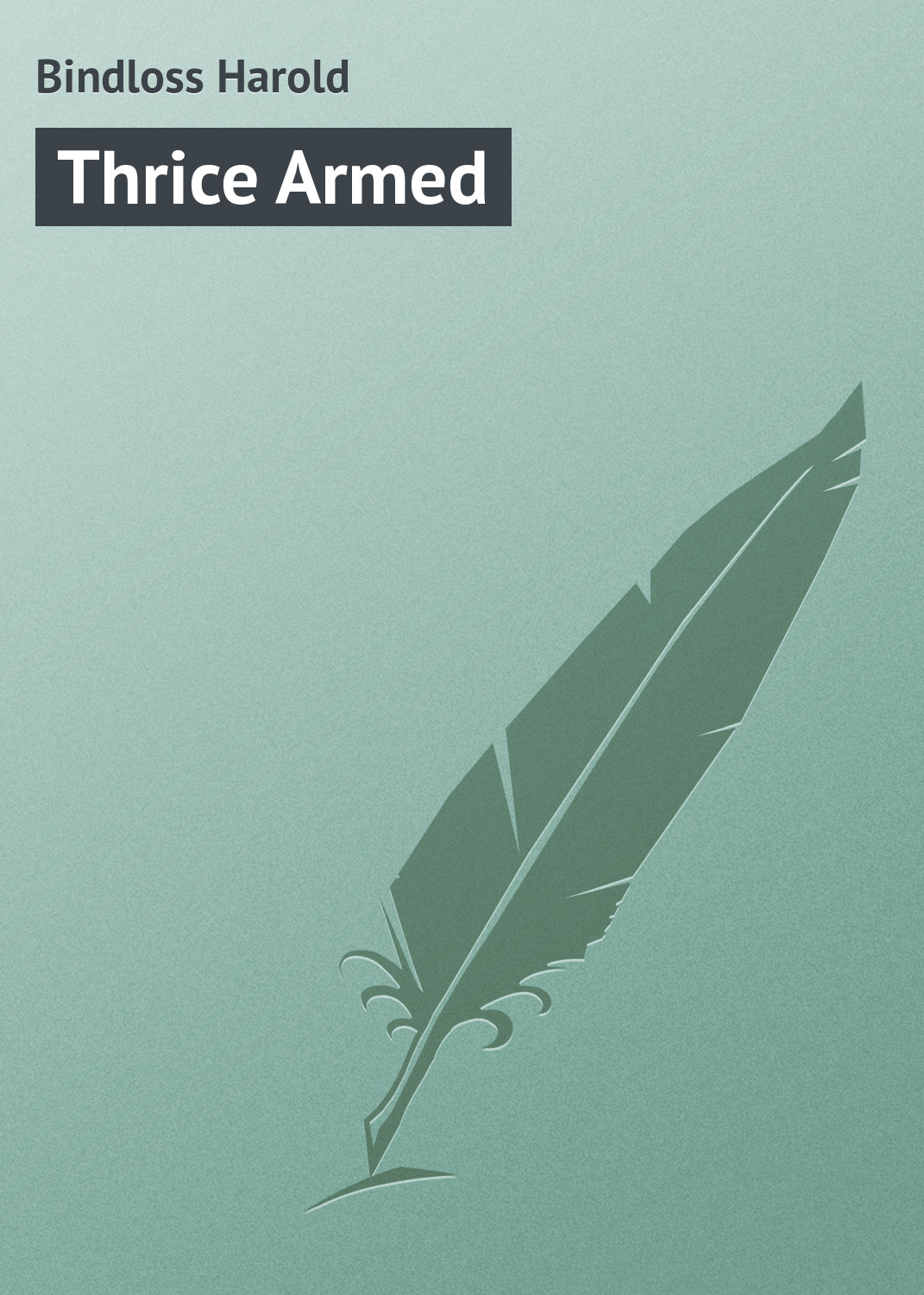 Обложка книги «Thrice Armed»